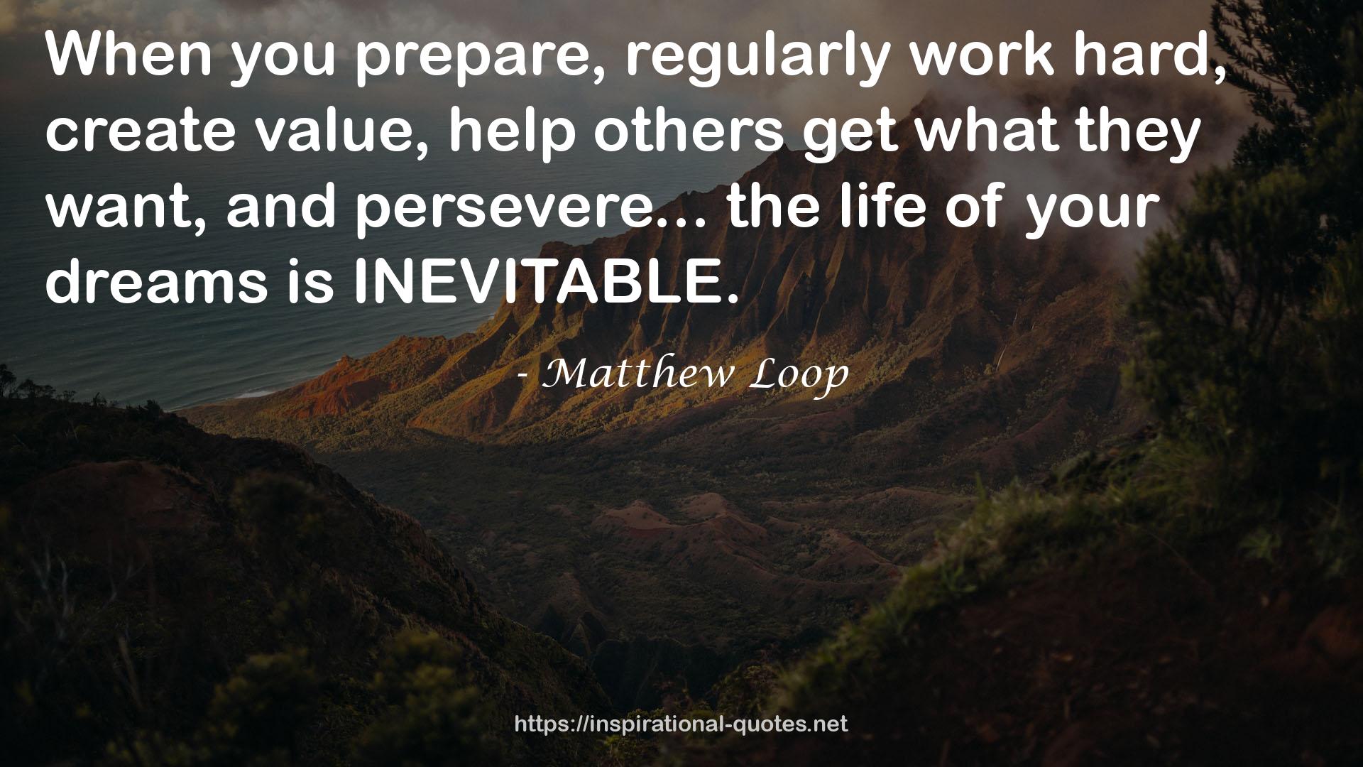 Matthew Loop QUOTES