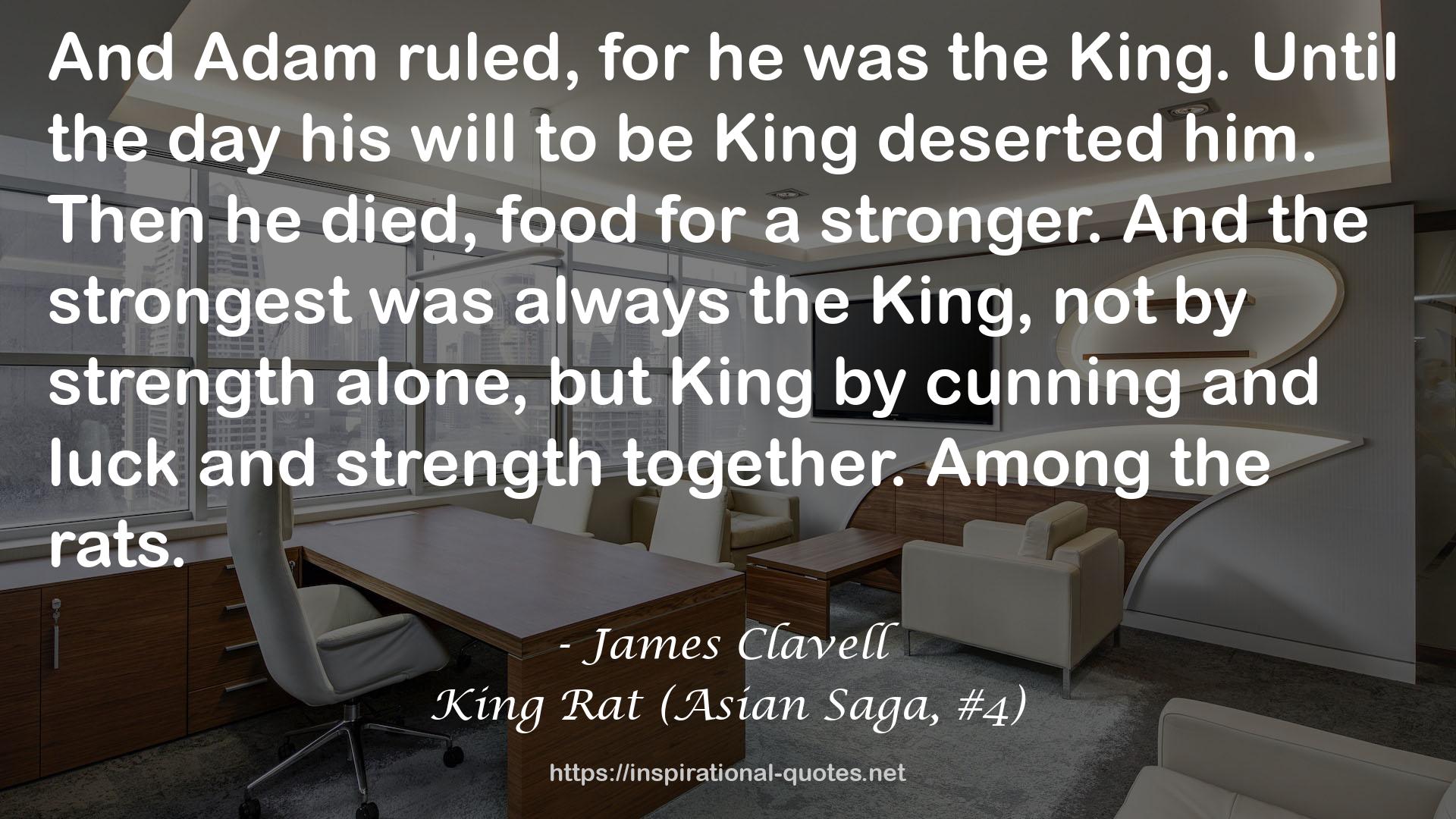 King Rat (Asian Saga, #4) QUOTES