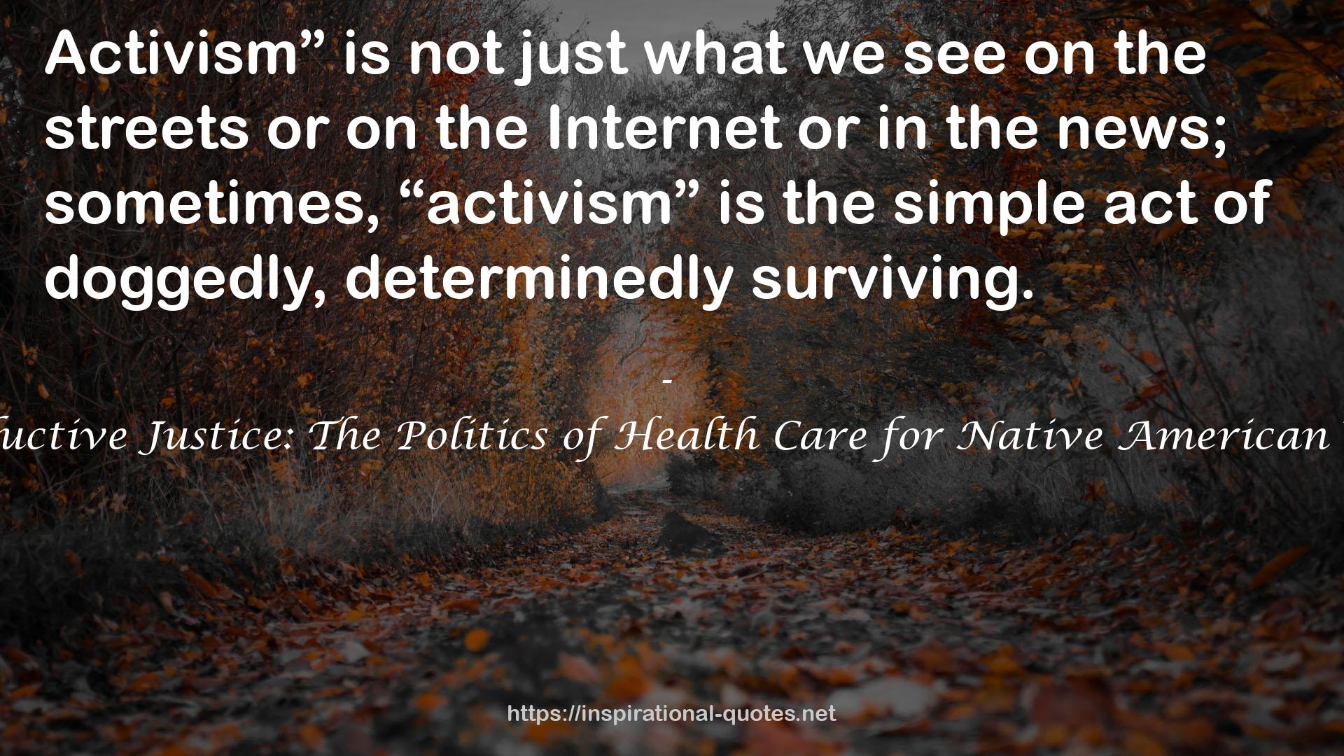 Reproductive Justice: The Politics of Health Care for Native American Women QUOTES