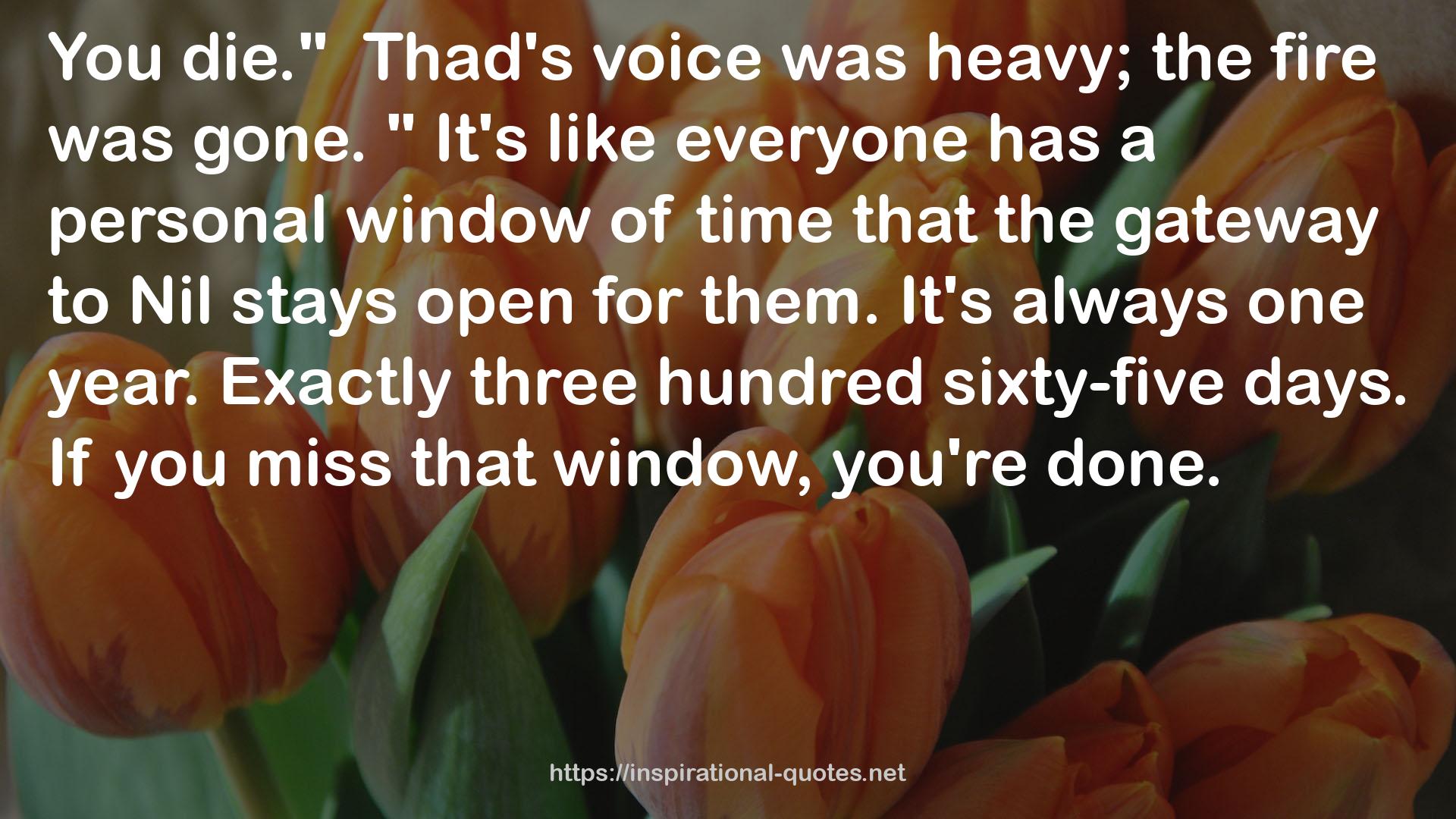 Thad's voice  QUOTES