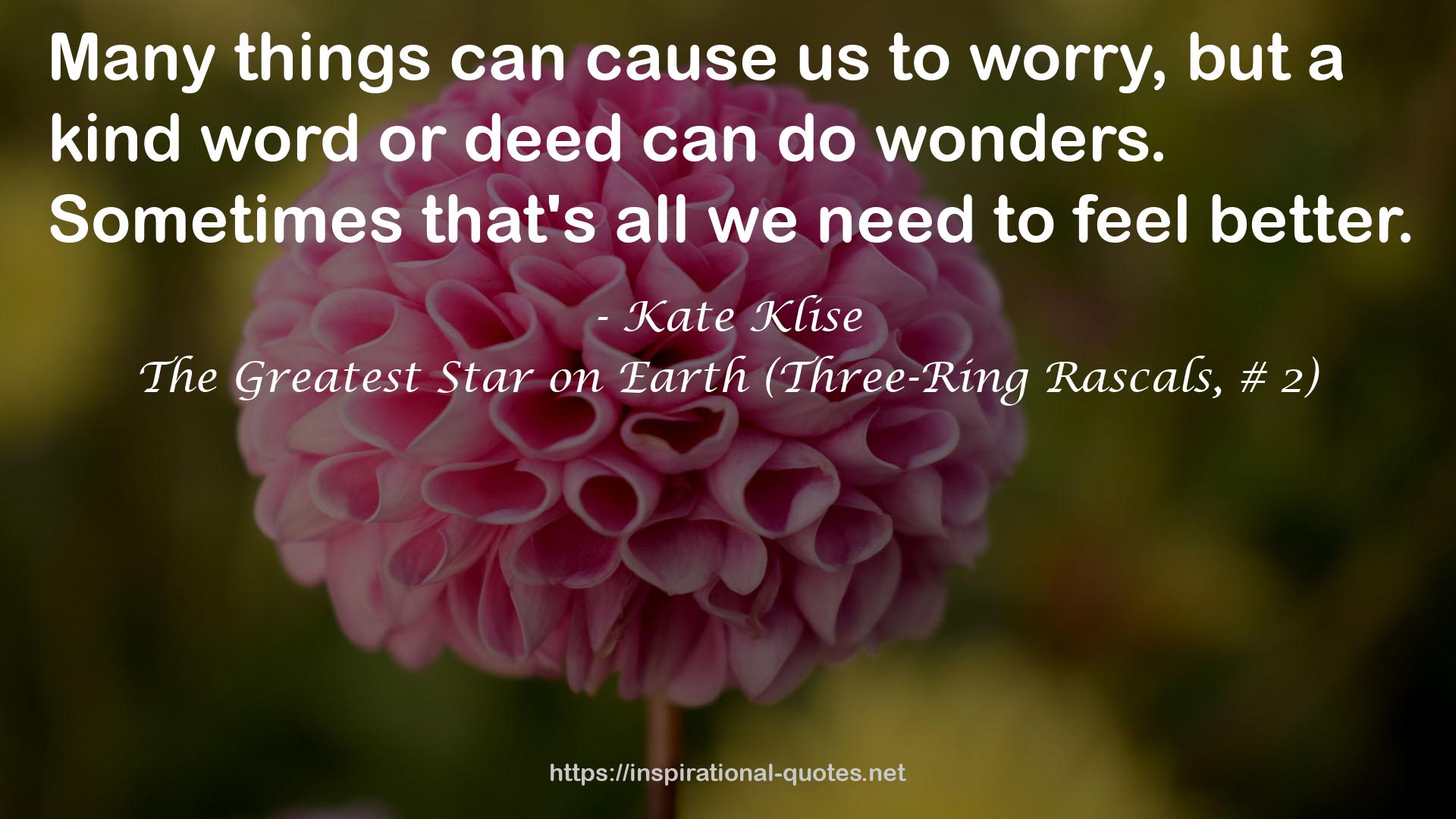 The Greatest Star on Earth (Three-Ring Rascals, # 2) QUOTES