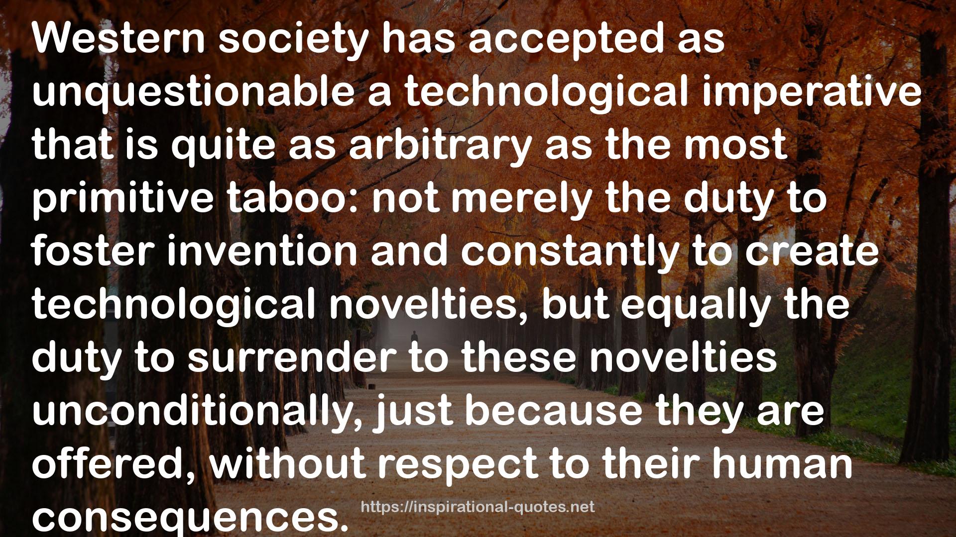 unquestionable a technological imperative  QUOTES