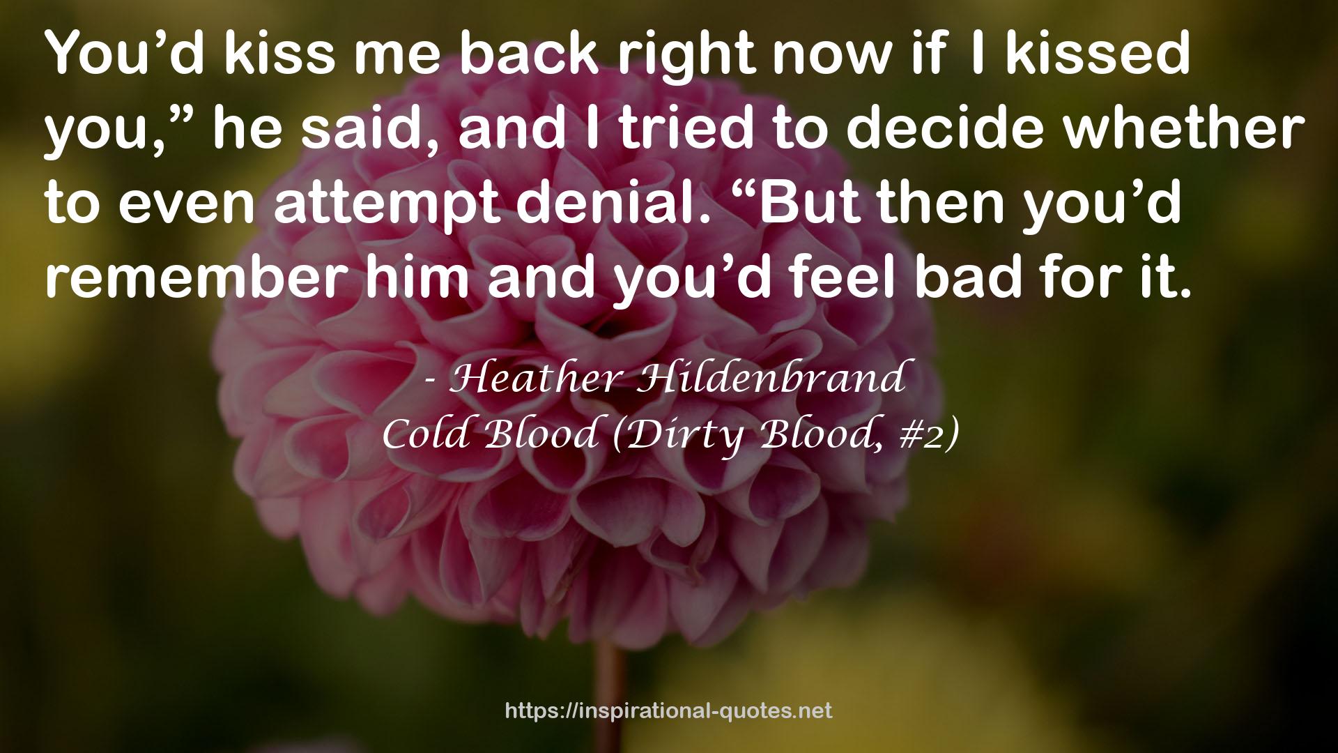 Cold Blood (Dirty Blood, #2) QUOTES