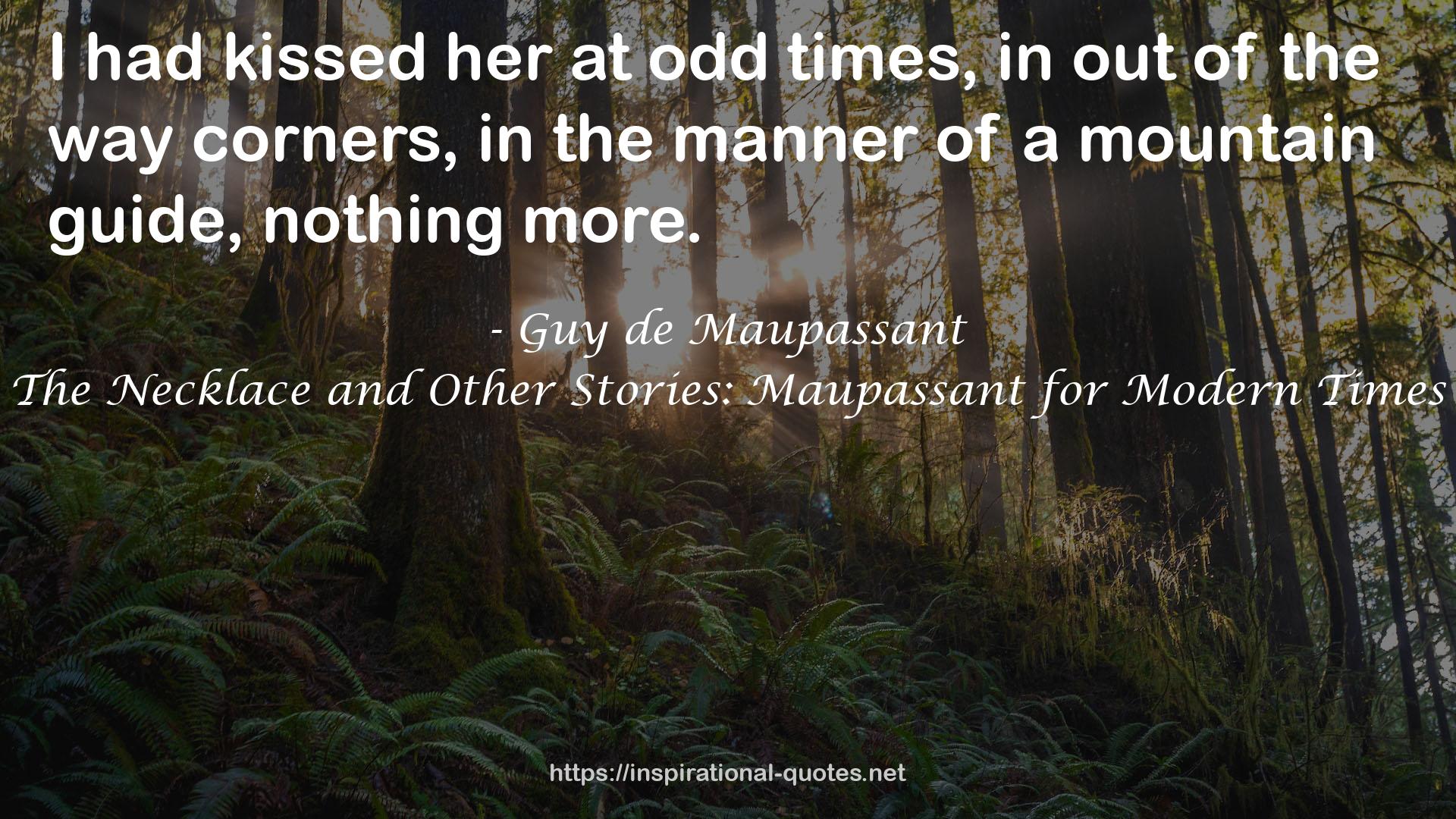 The Necklace and Other Stories: Maupassant for Modern Times QUOTES