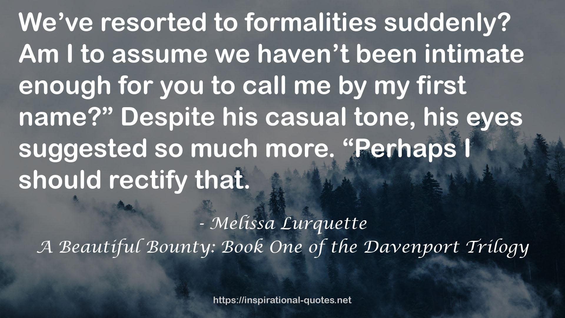 A Beautiful Bounty: Book One of the Davenport Trilogy QUOTES