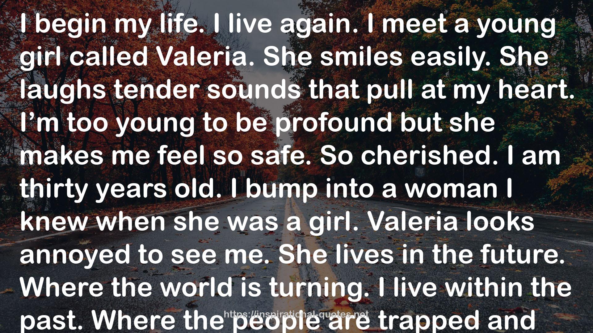 Valeria  QUOTES