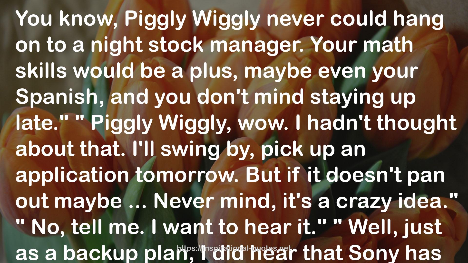 Piggly Wiggly  QUOTES