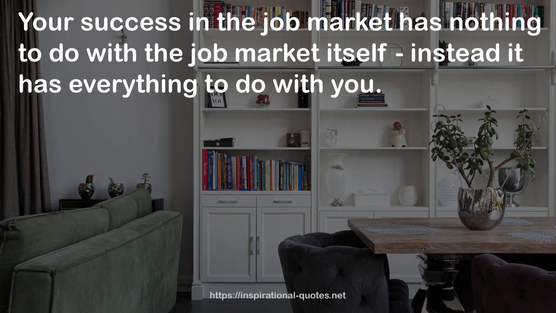 the job market  QUOTES