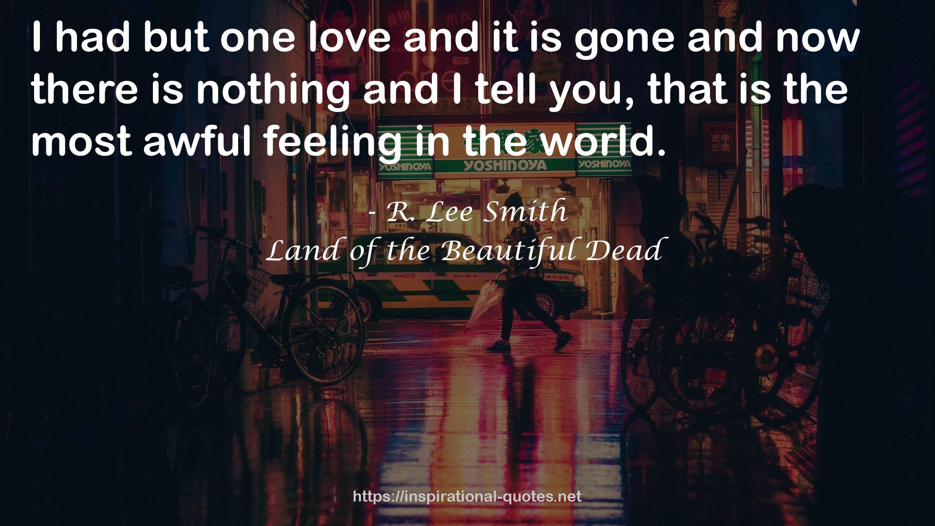 Land of the Beautiful Dead QUOTES