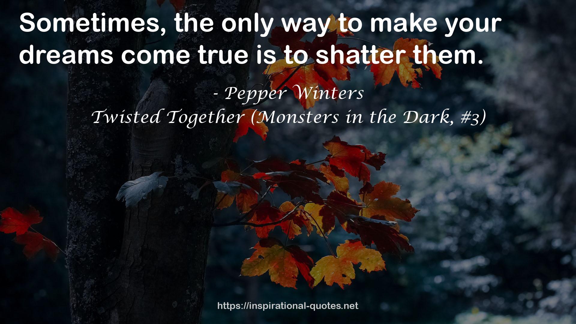 Twisted Together (Monsters in the Dark, #3) QUOTES