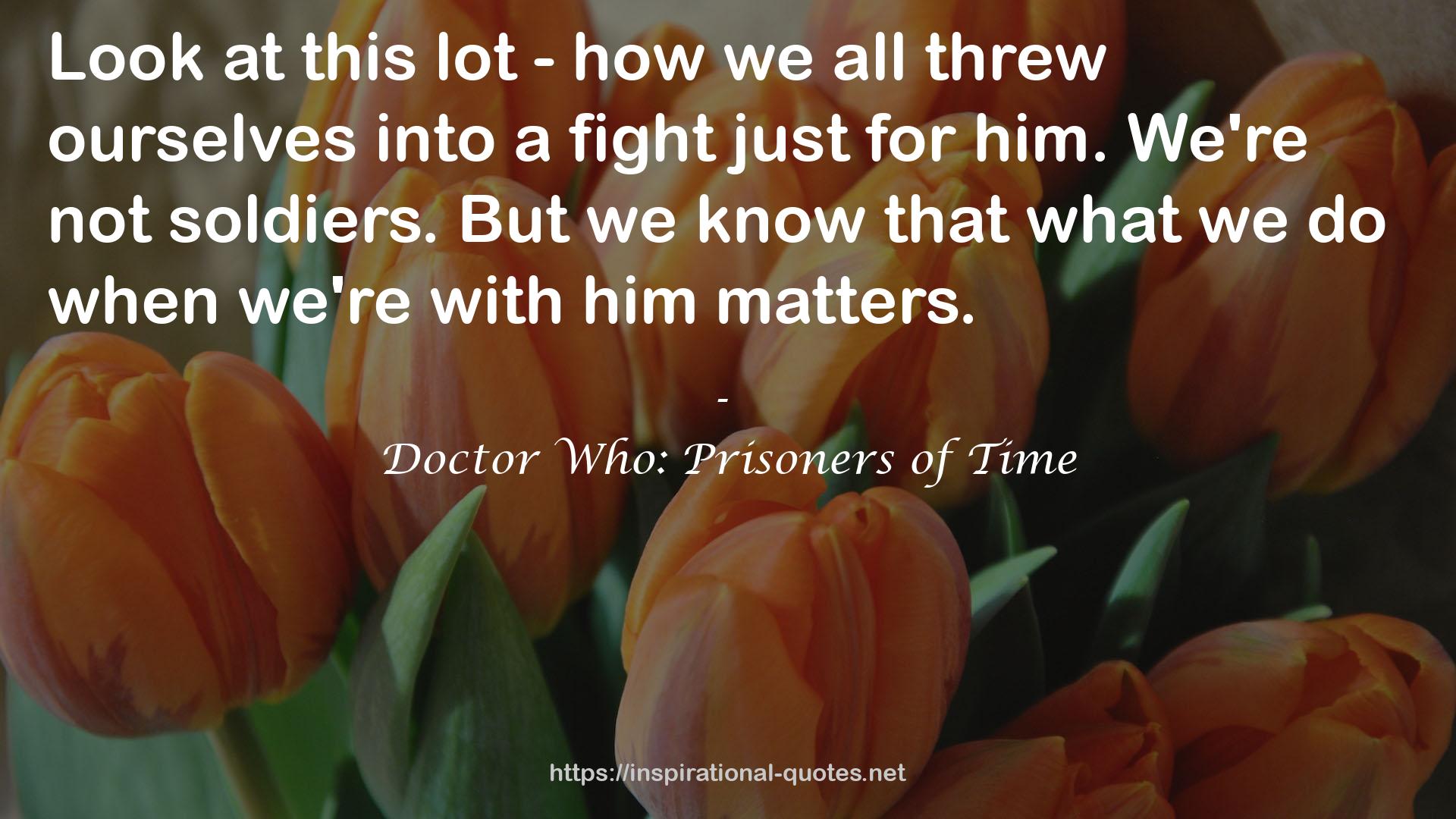 Doctor Who: Prisoners of Time QUOTES