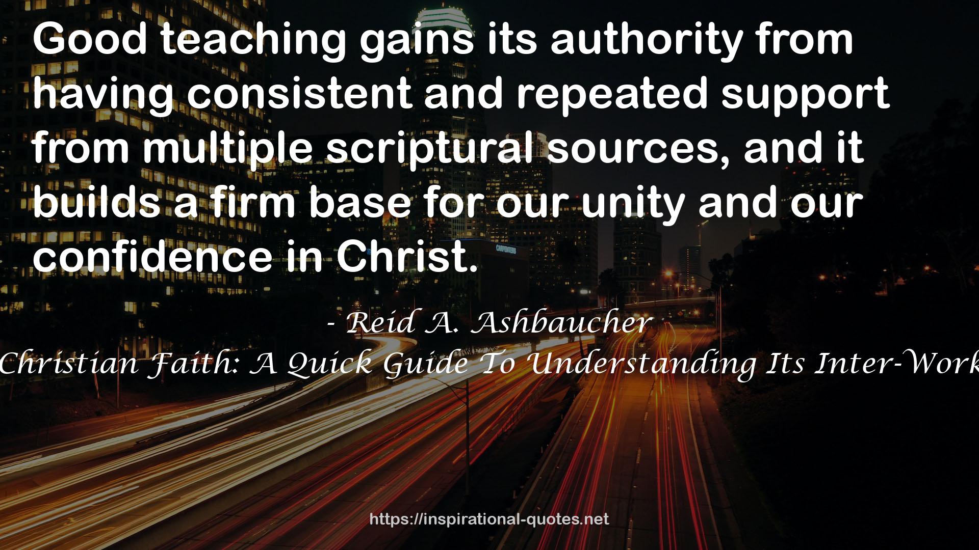 The Christian Faith: A Quick Guide To Understanding Its Inter-Workings QUOTES