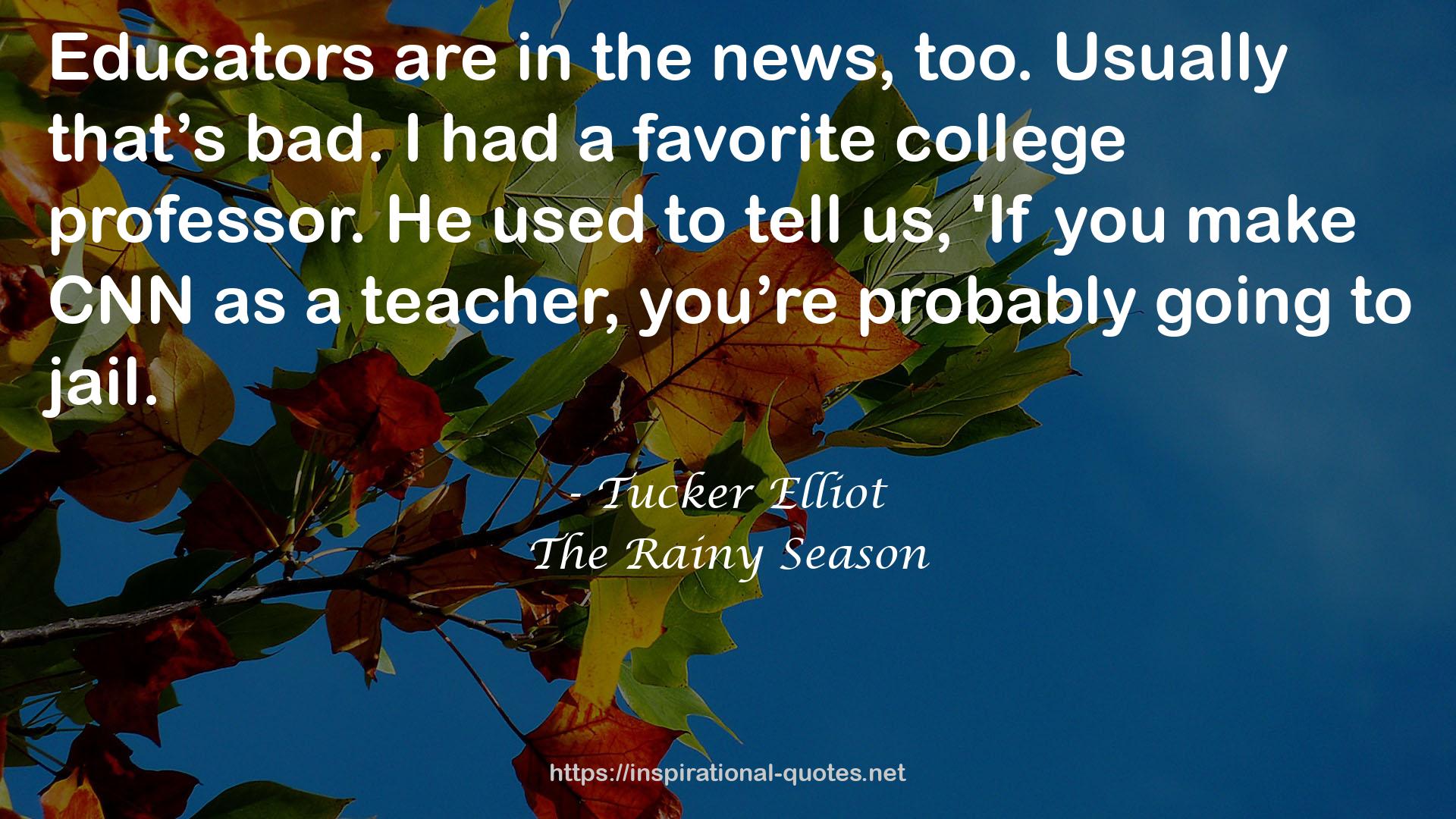 Tucker Elliot QUOTES