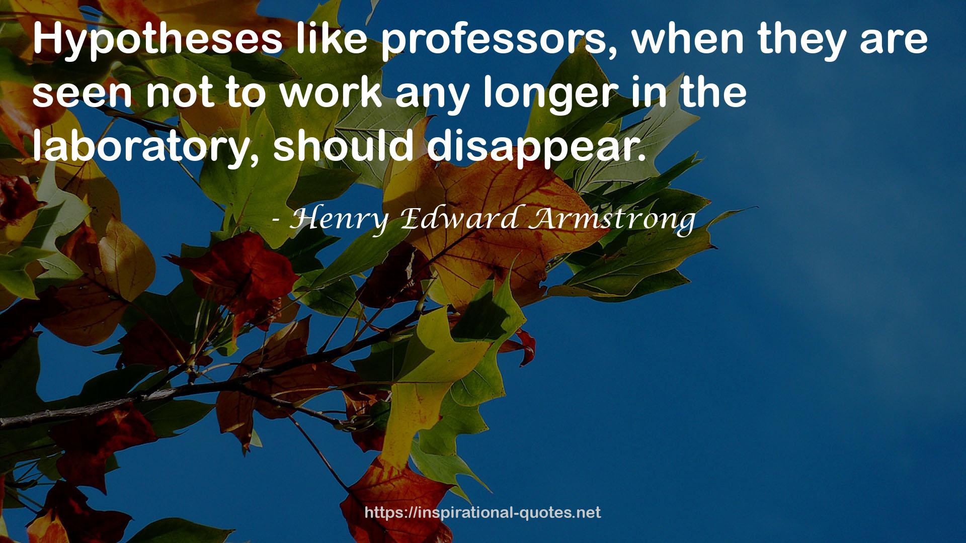 Henry Edward Armstrong QUOTES