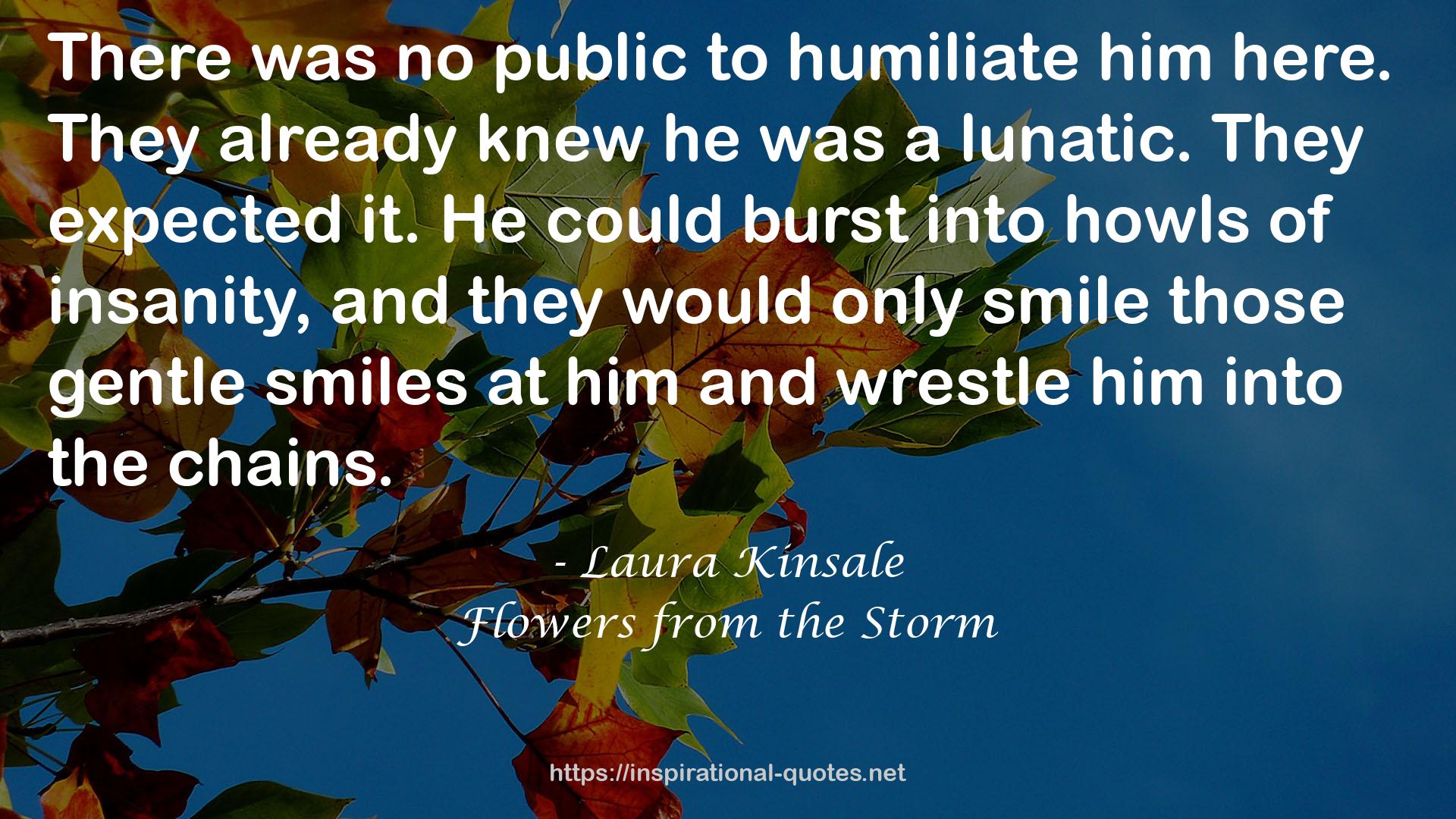 Flowers from the Storm QUOTES