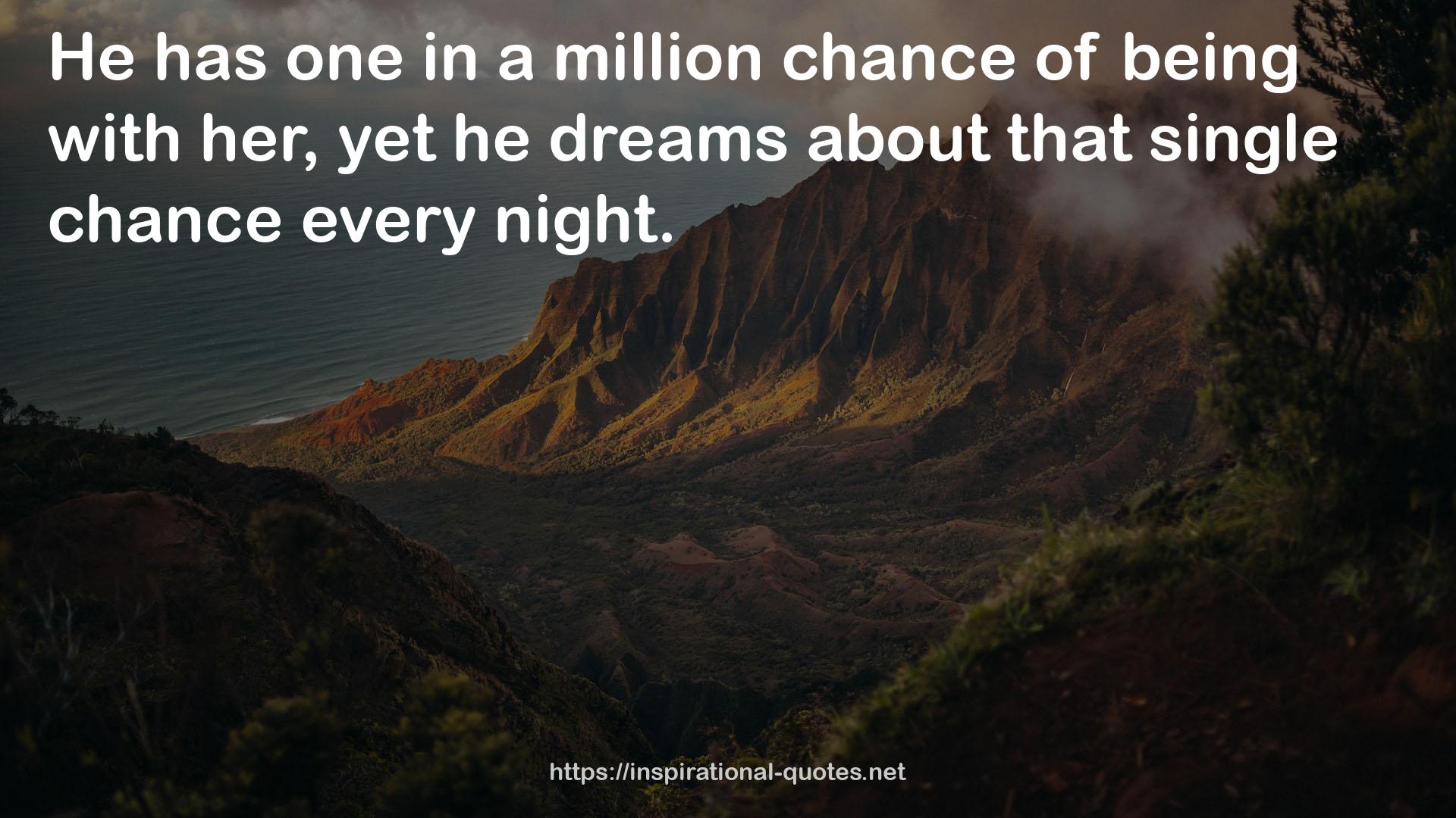 a million chance  QUOTES