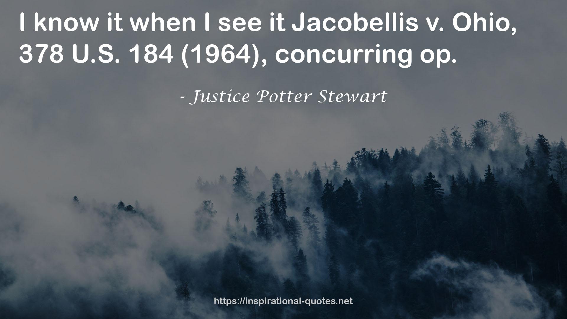 Justice Potter Stewart QUOTES