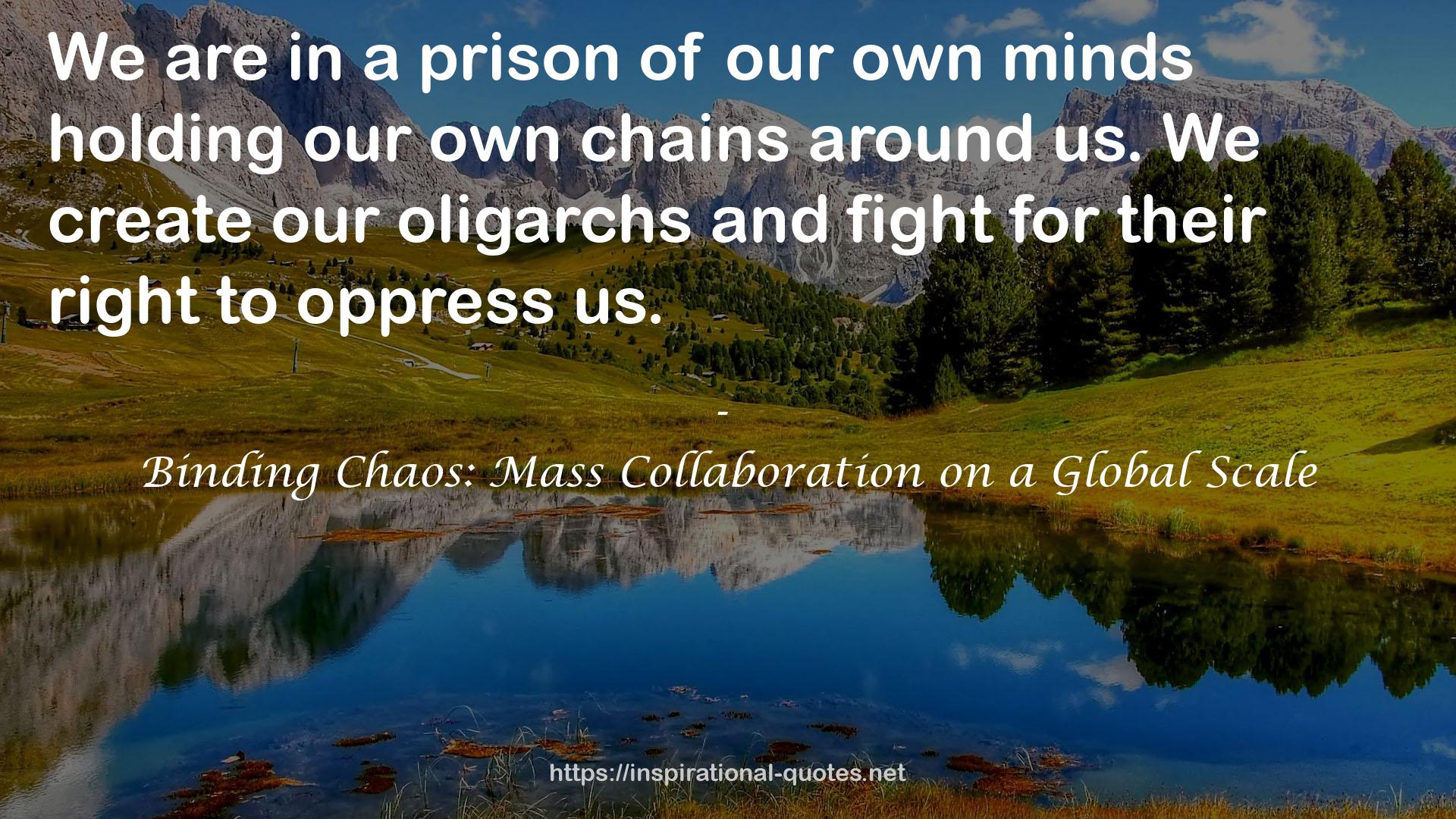 our own chains  QUOTES