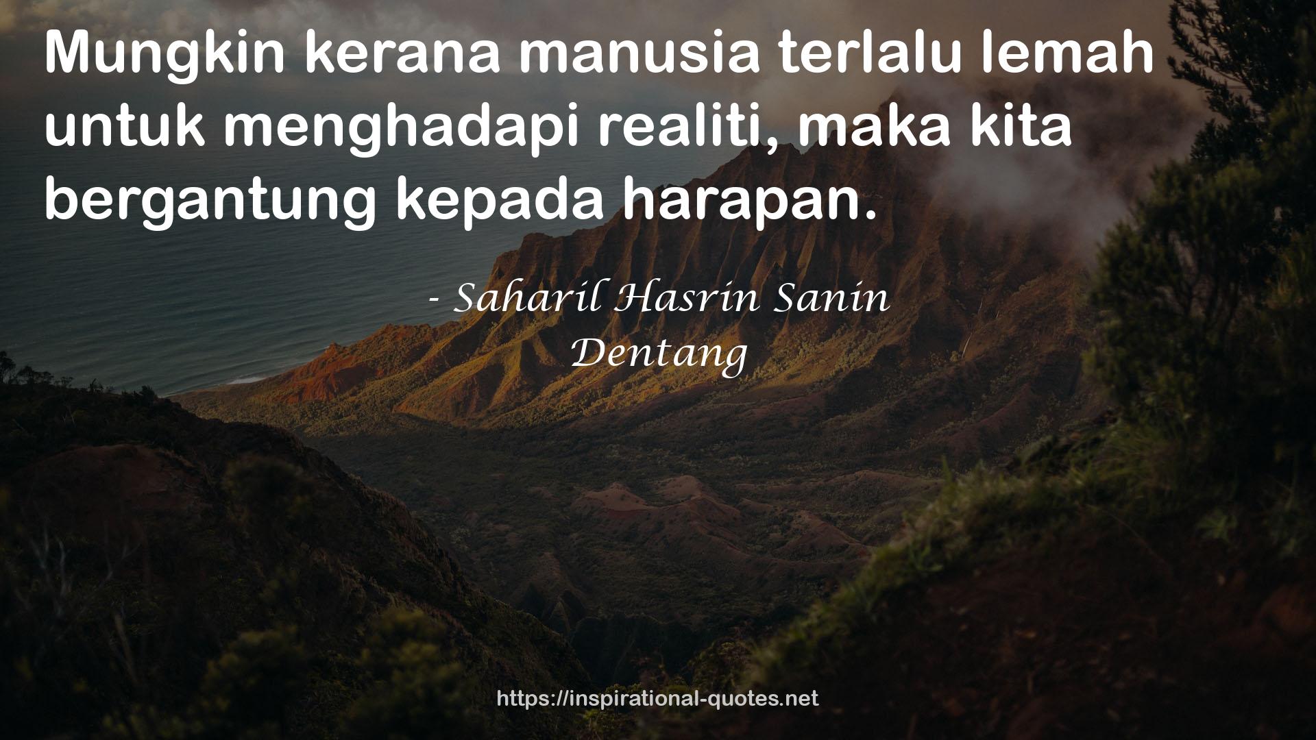 Saharil Hasrin Sanin QUOTES