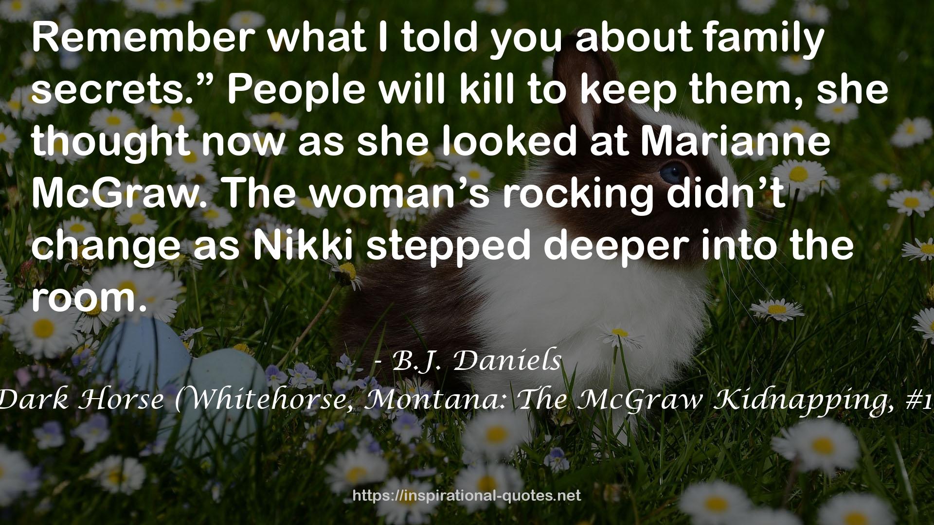 Dark Horse (Whitehorse, Montana: The McGraw Kidnapping, #1) QUOTES