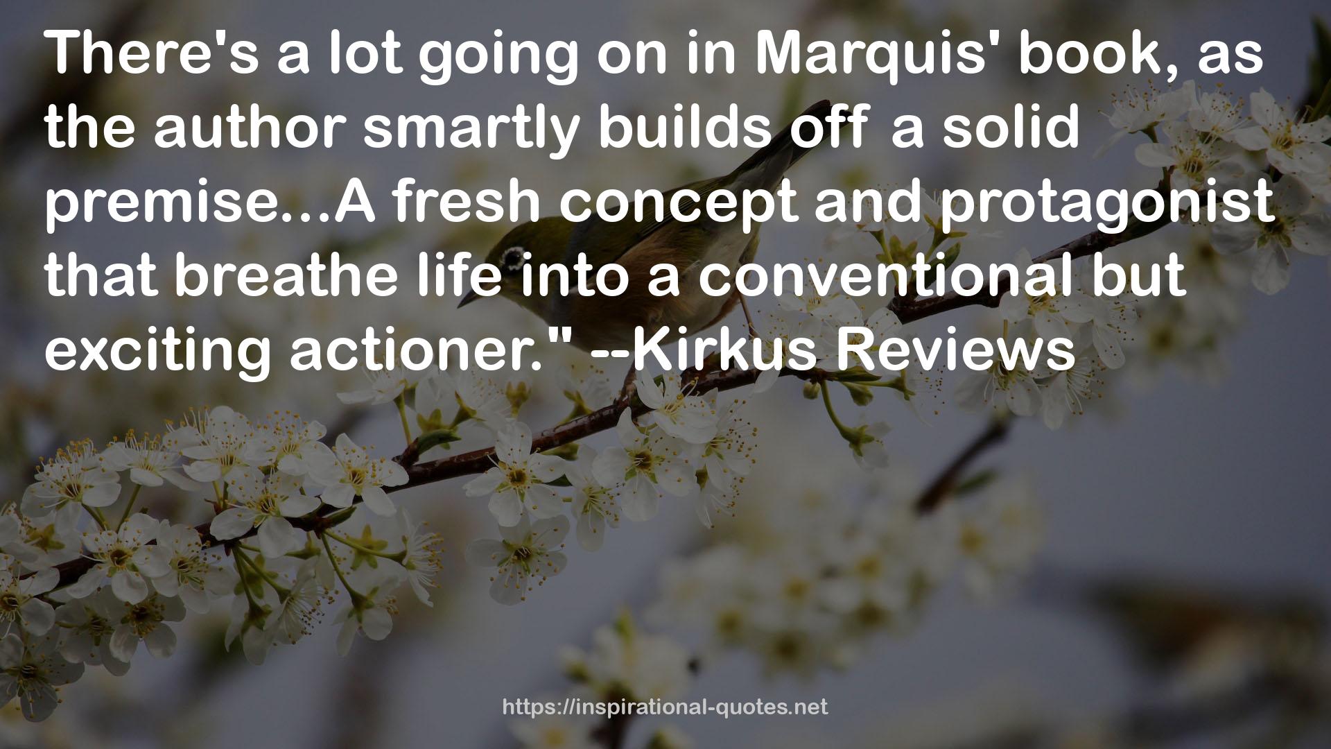 --Kirkus  QUOTES