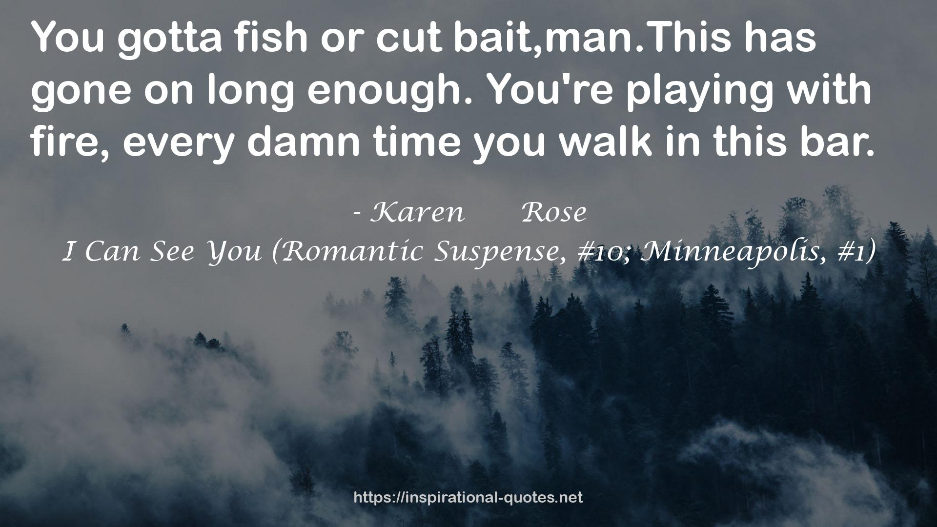 Karen      Rose QUOTES