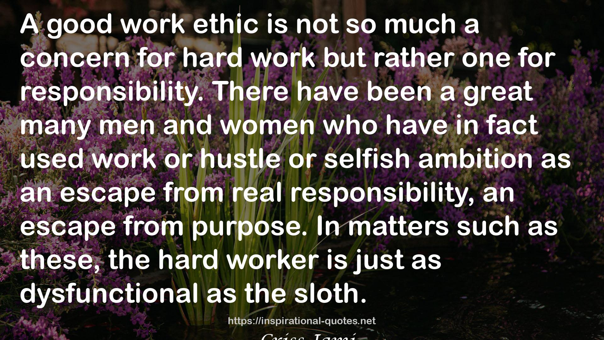 the hard worker  QUOTES