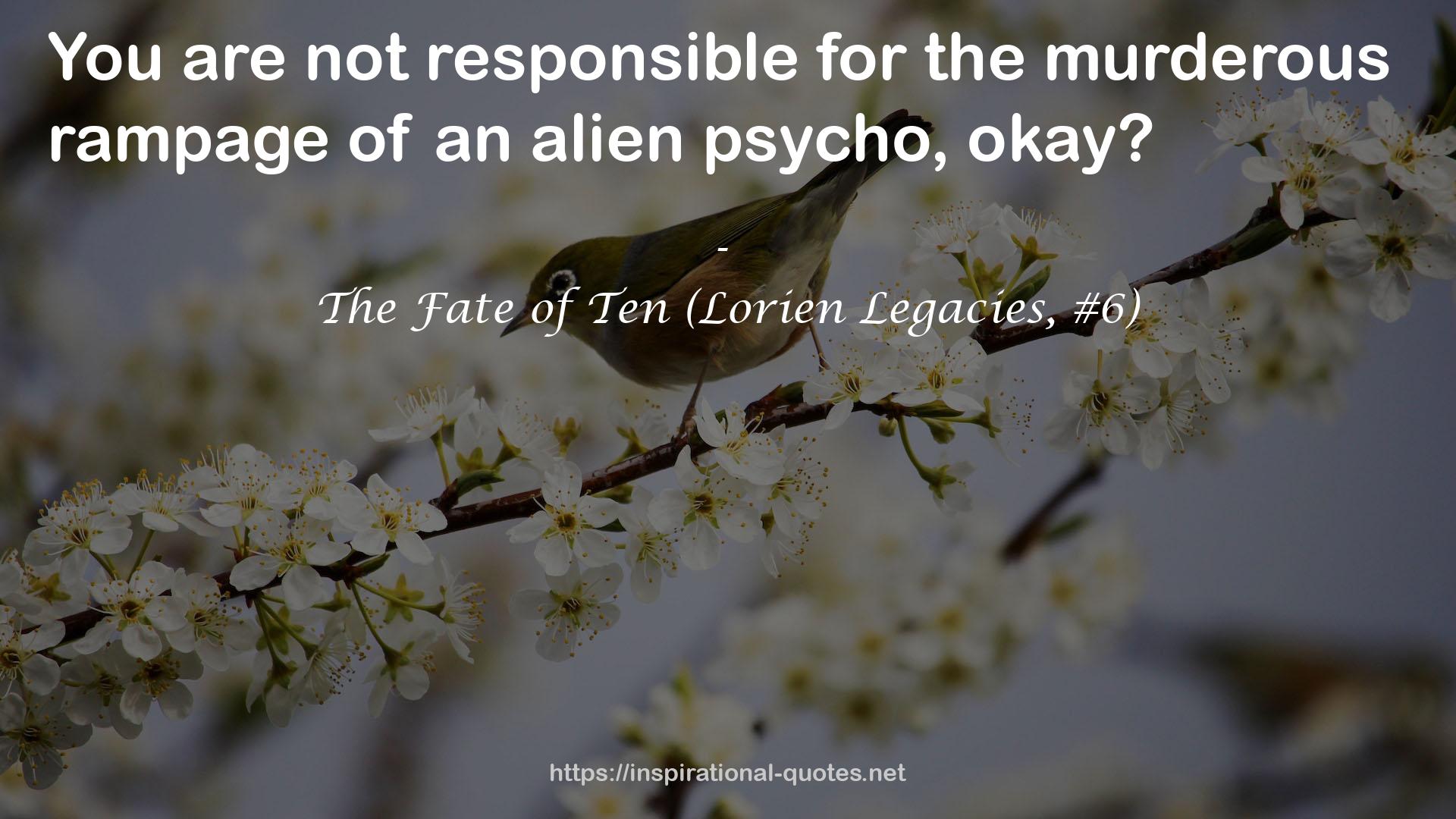 The Fate of Ten (Lorien Legacies, #6) QUOTES