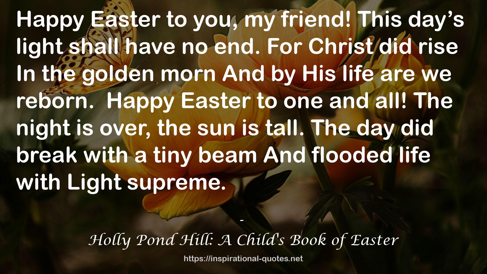 Holly Pond Hill: A Child's Book of Easter QUOTES