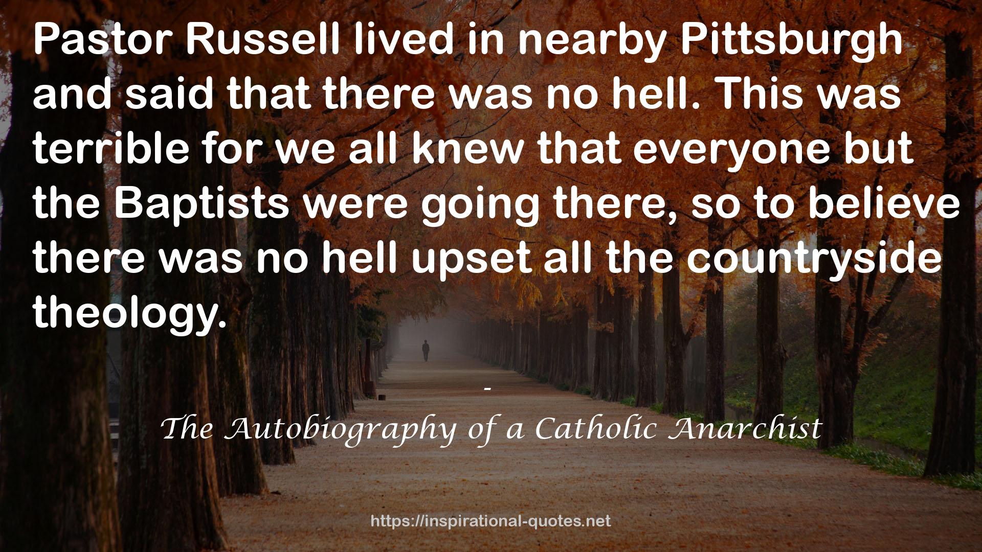 The Autobiography of a Catholic Anarchist QUOTES