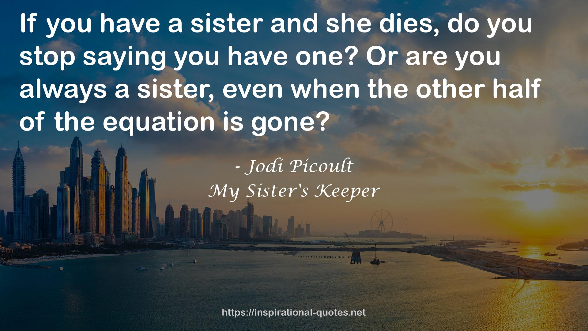 a sister  QUOTES