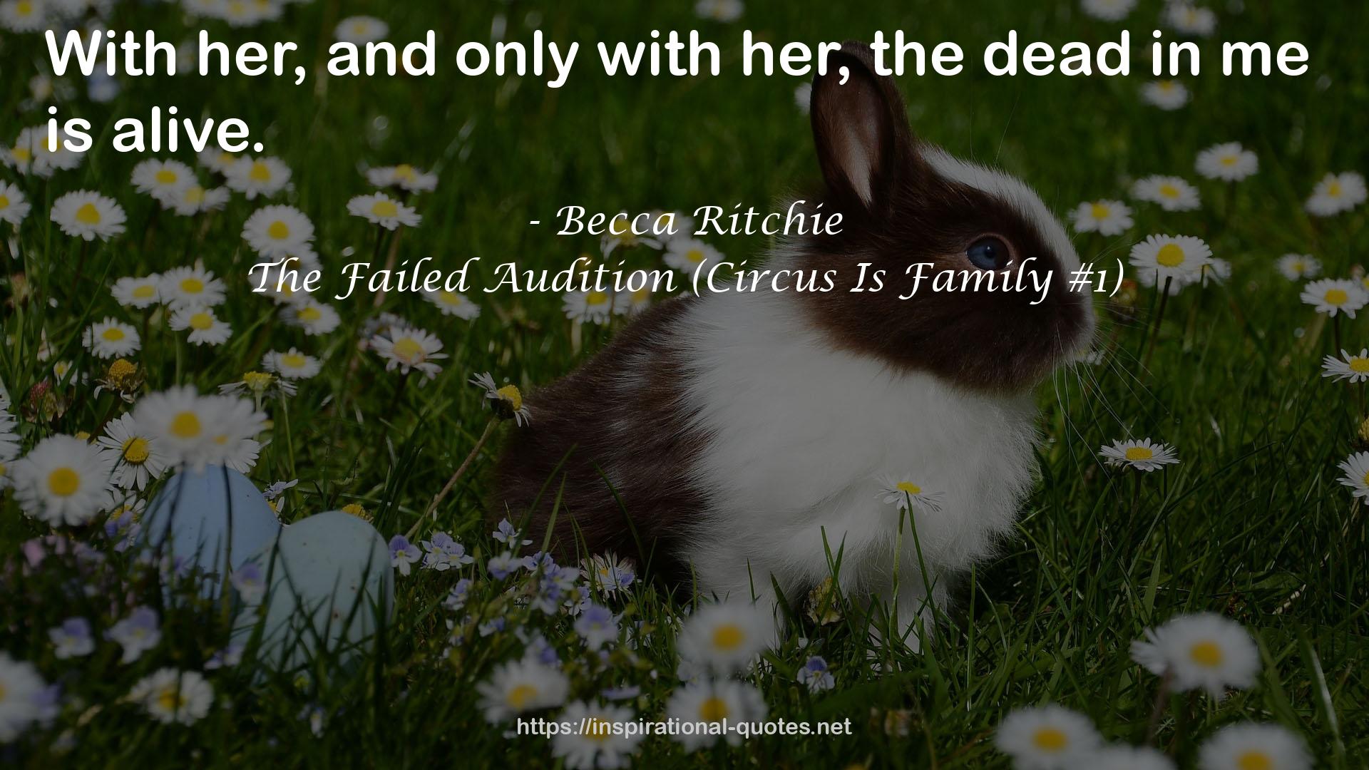 The Failed Audition (Circus Is Family #1) QUOTES