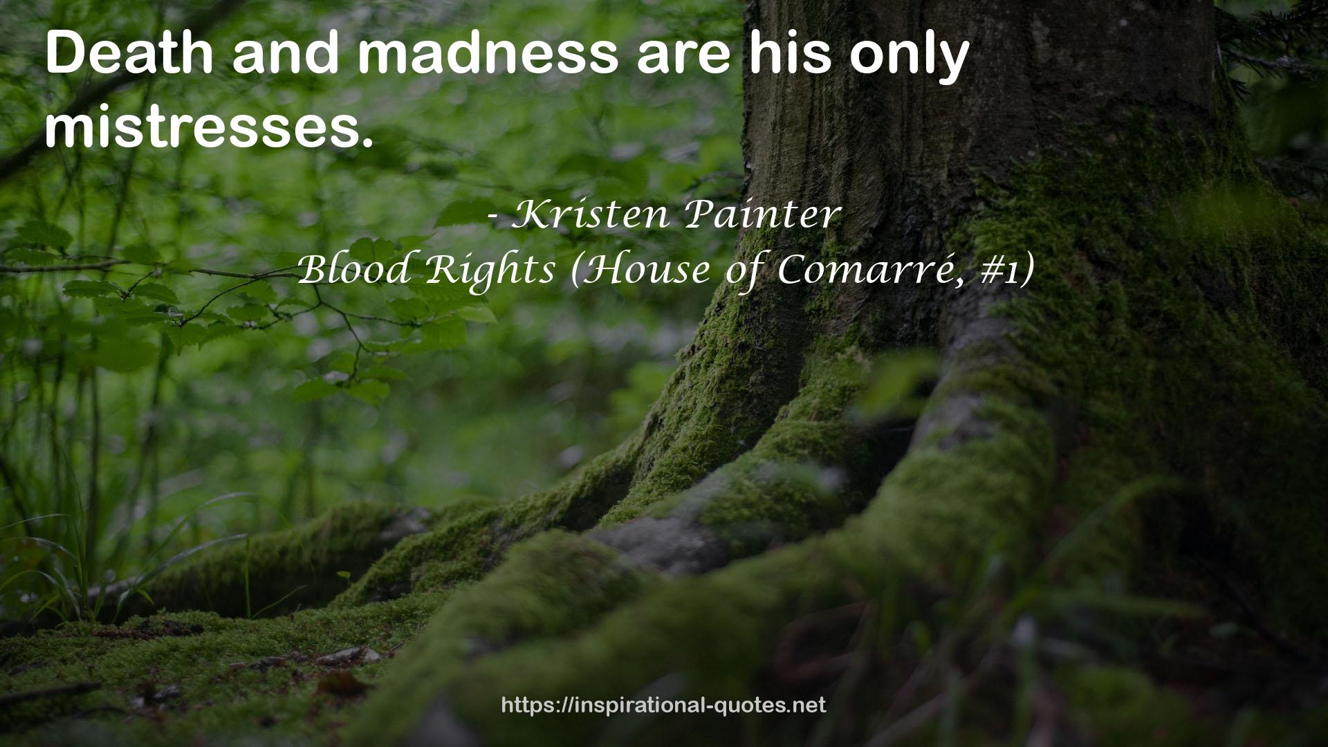 Blood Rights (House of Comarré, #1) QUOTES