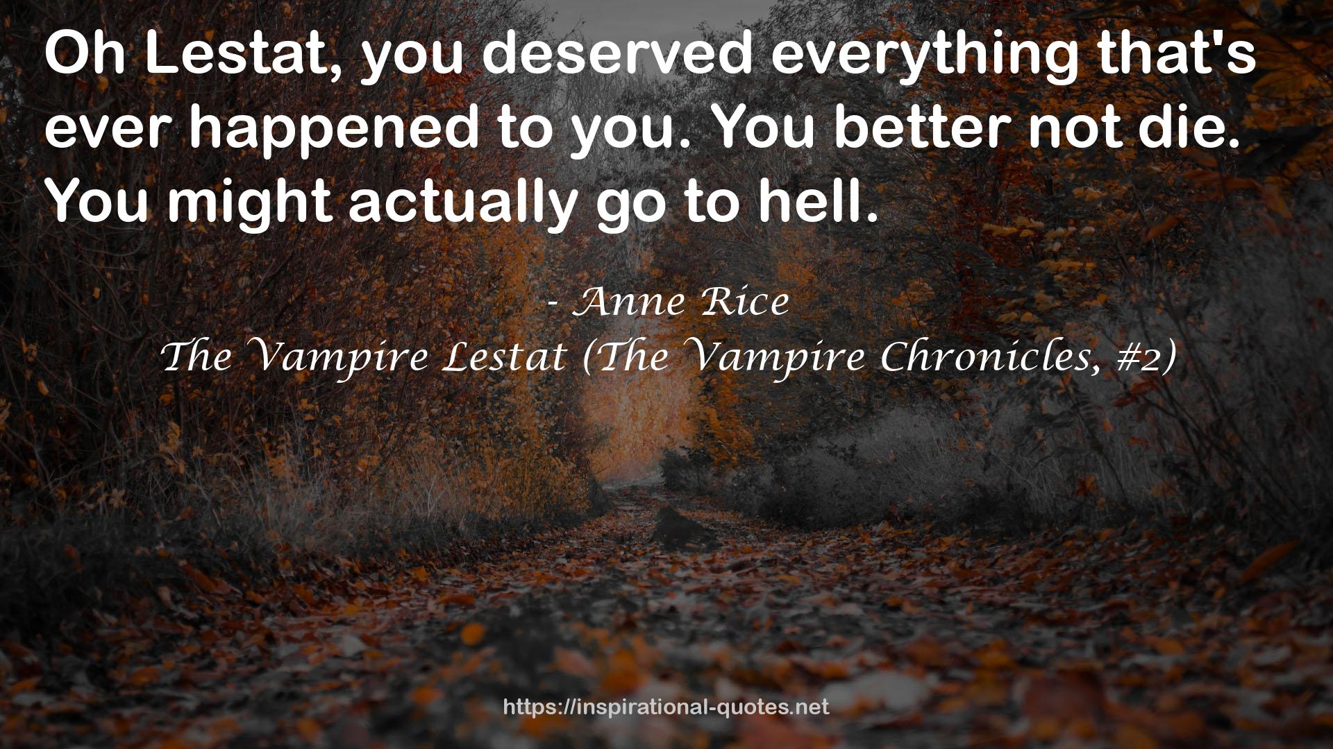 The Vampire Lestat (The Vampire Chronicles, #2) QUOTES