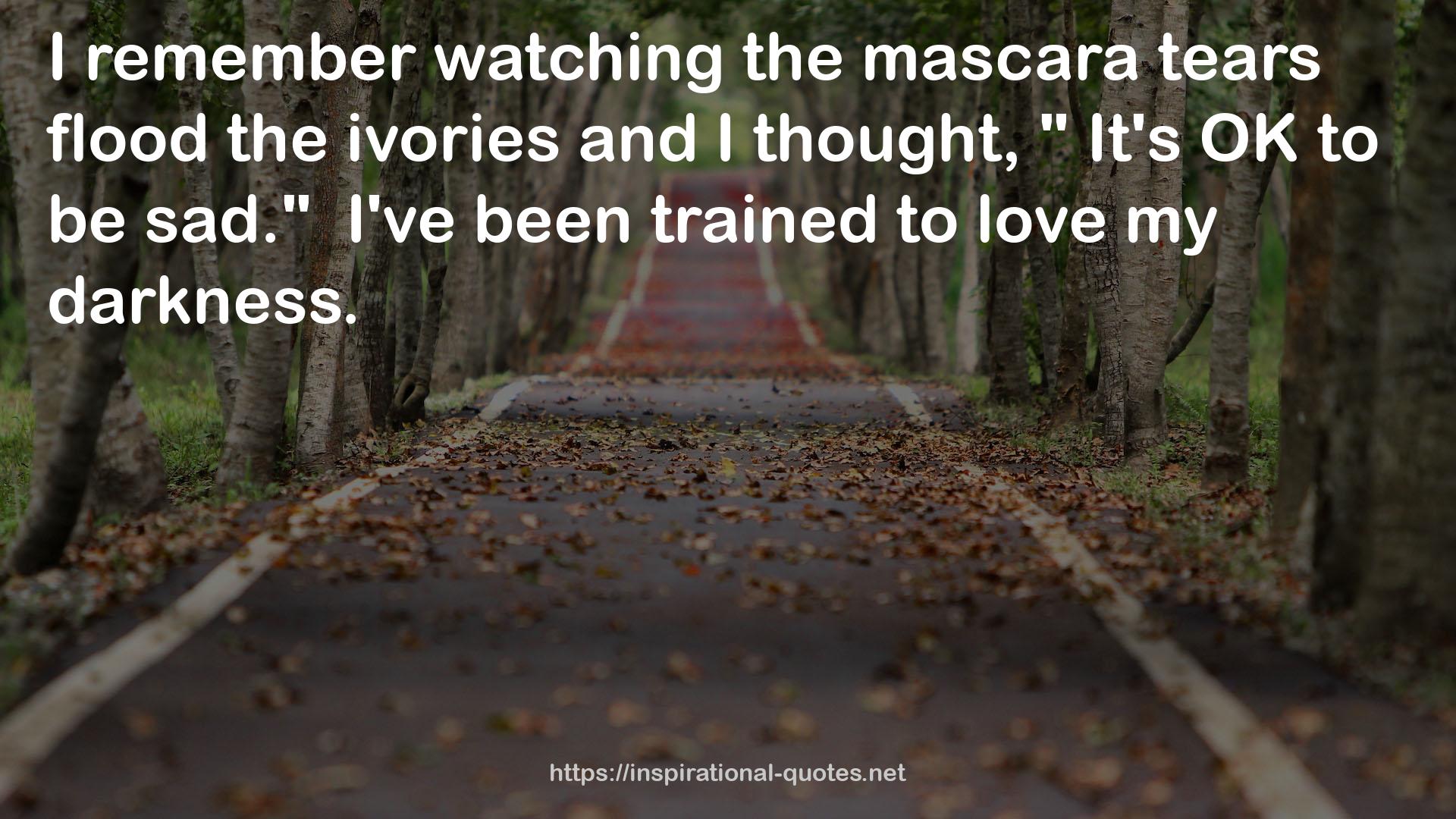 the mascara tears  QUOTES