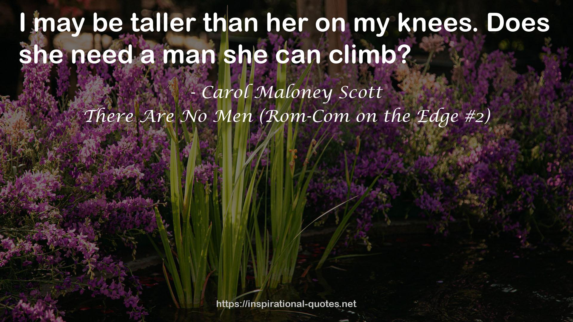 There Are No Men (Rom-Com on the Edge #2) QUOTES