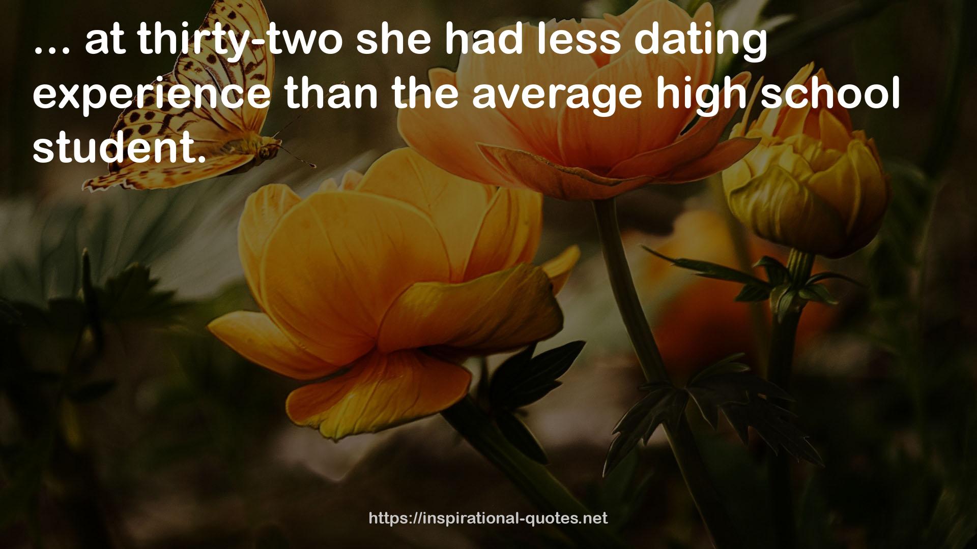 less dating experience  QUOTES