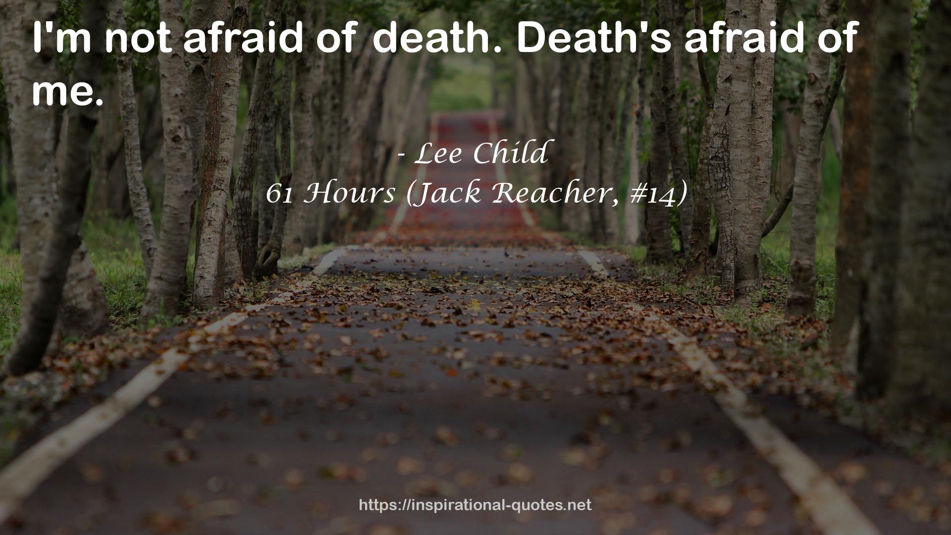 61 Hours (Jack Reacher, #14) QUOTES