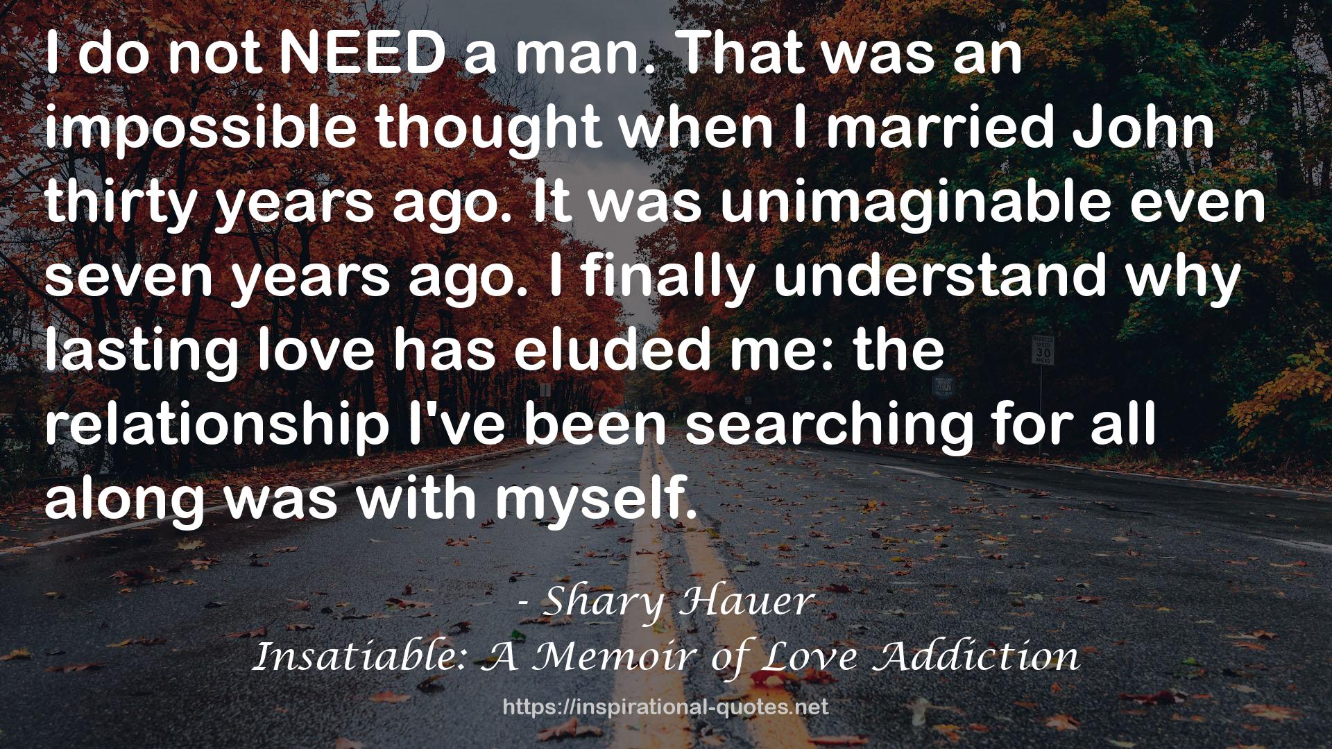 Insatiable: A Memoir of Love Addiction QUOTES