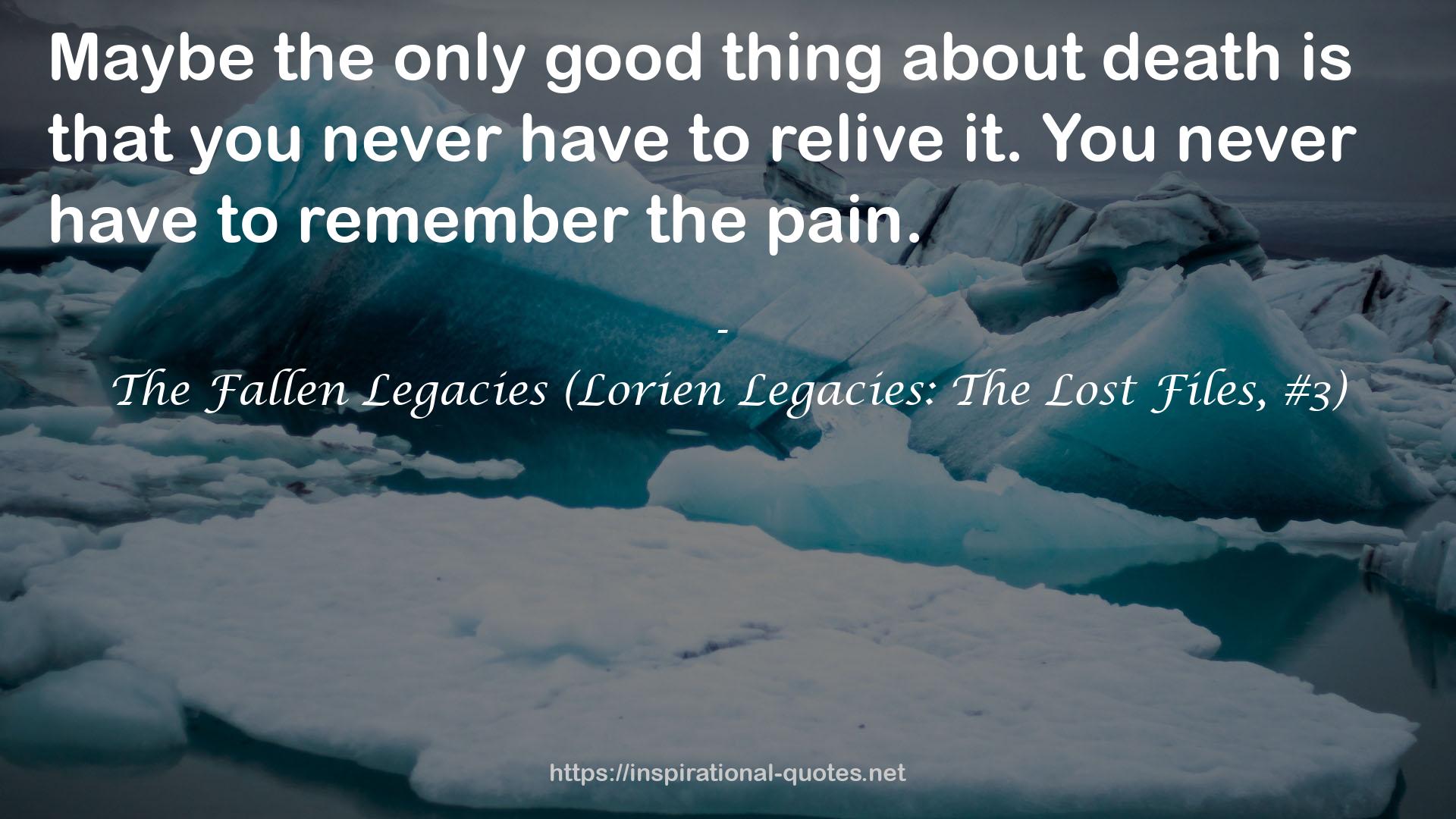 The Fallen Legacies (Lorien Legacies: The Lost Files, #3) QUOTES