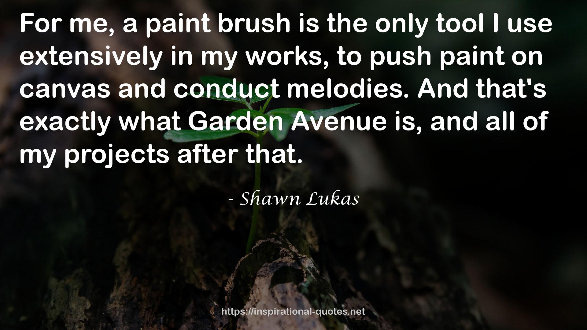 a paint brush  QUOTES