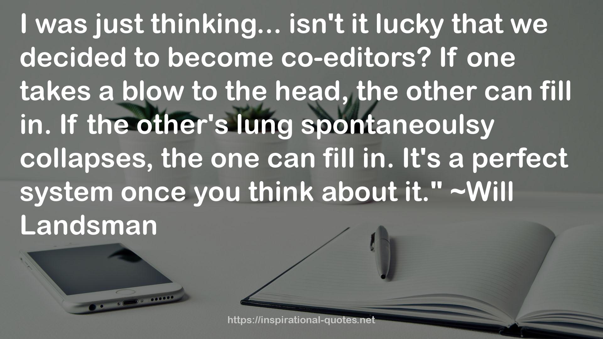 the other's lung spontaneoulsy  QUOTES