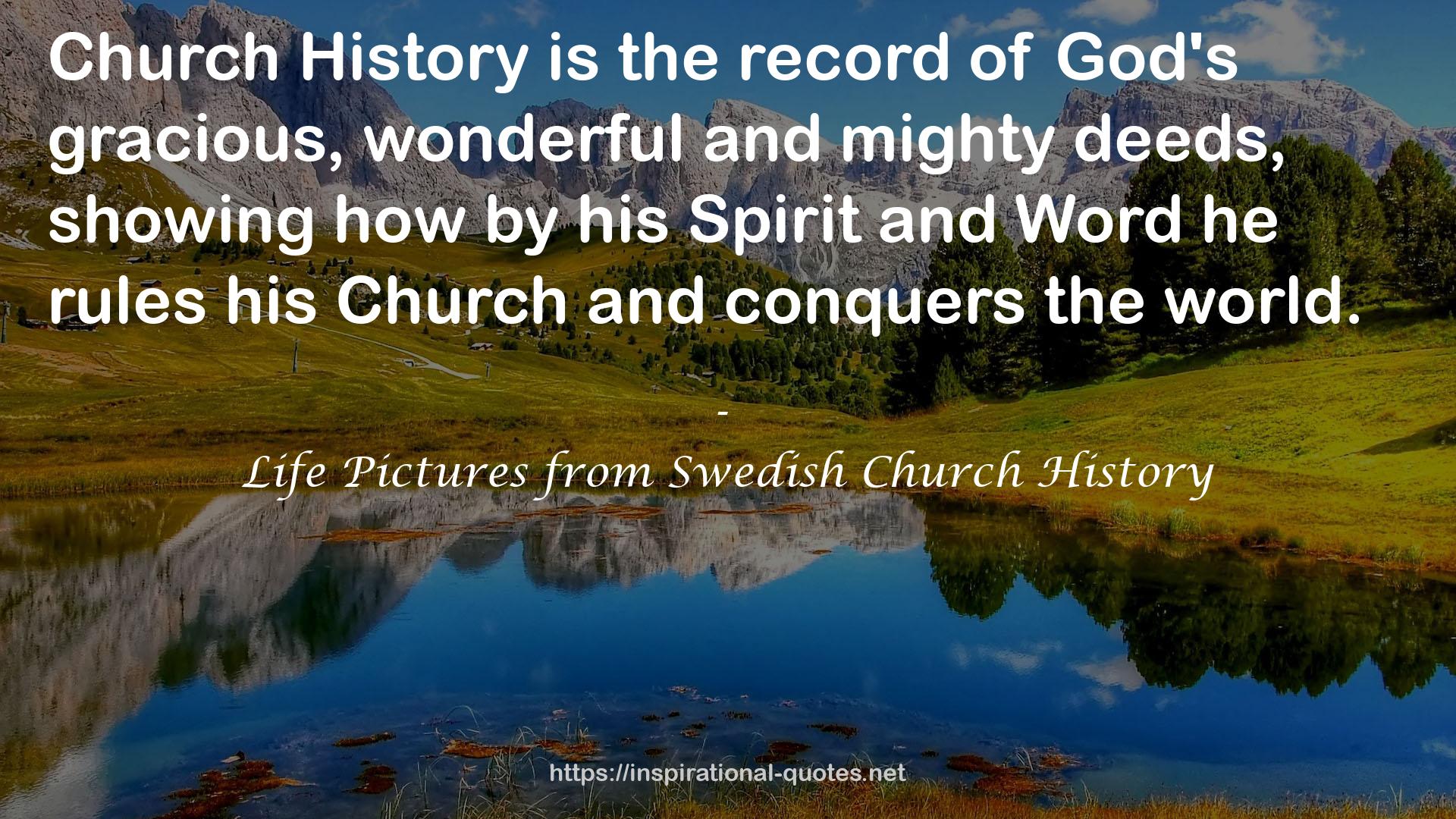 Life Pictures from Swedish Church History QUOTES