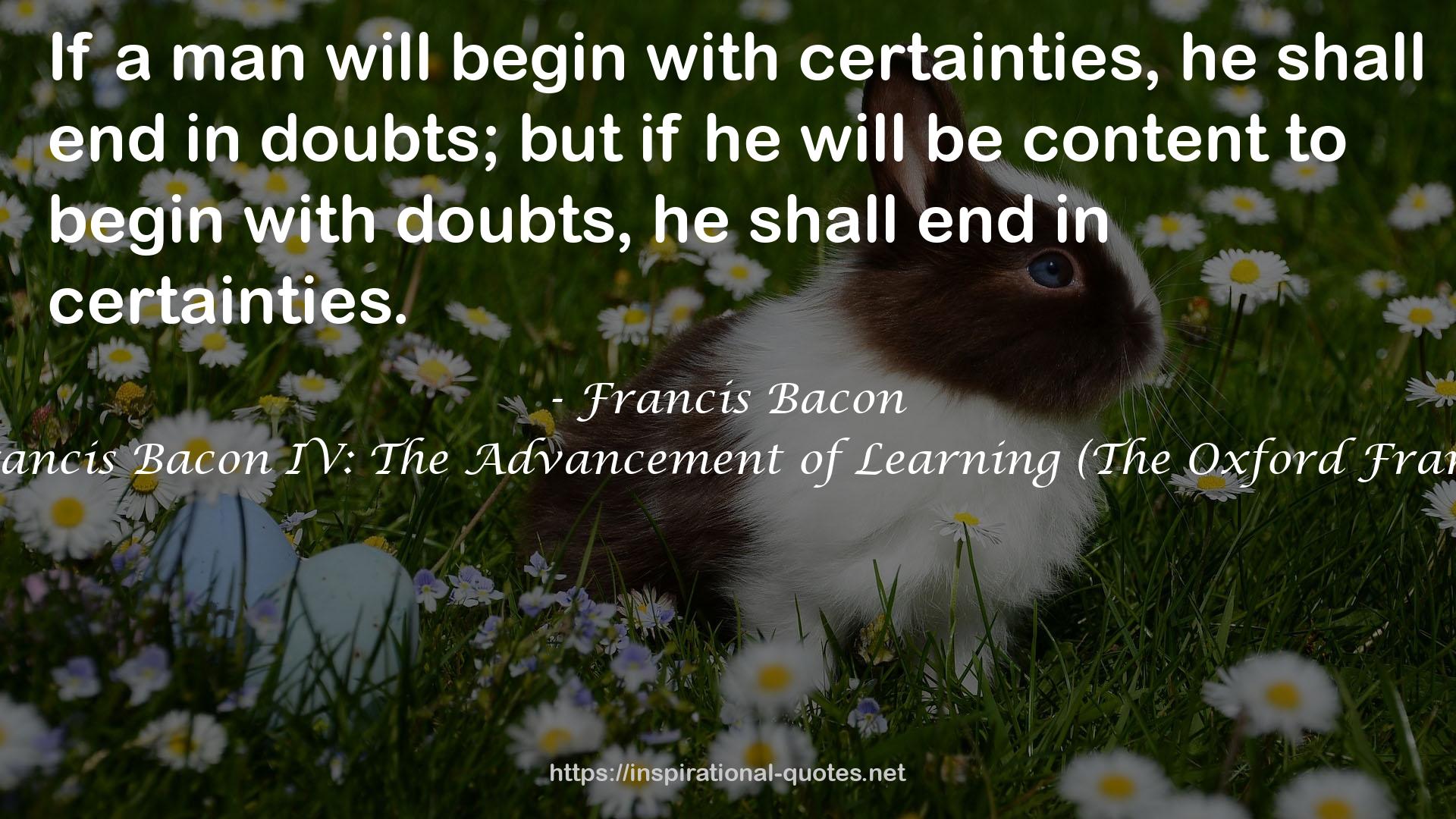 The Oxford Francis Bacon IV: The Advancement of Learning (The Oxford Francis Bacon, #4) QUOTES