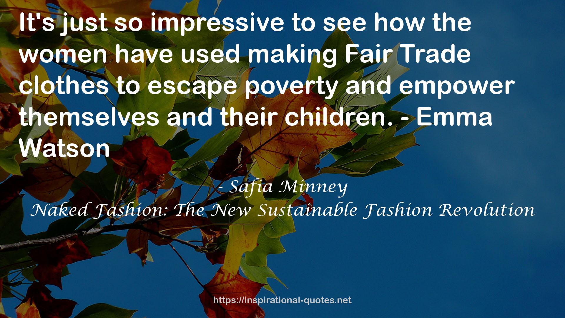Naked Fashion: The New Sustainable Fashion Revolution QUOTES