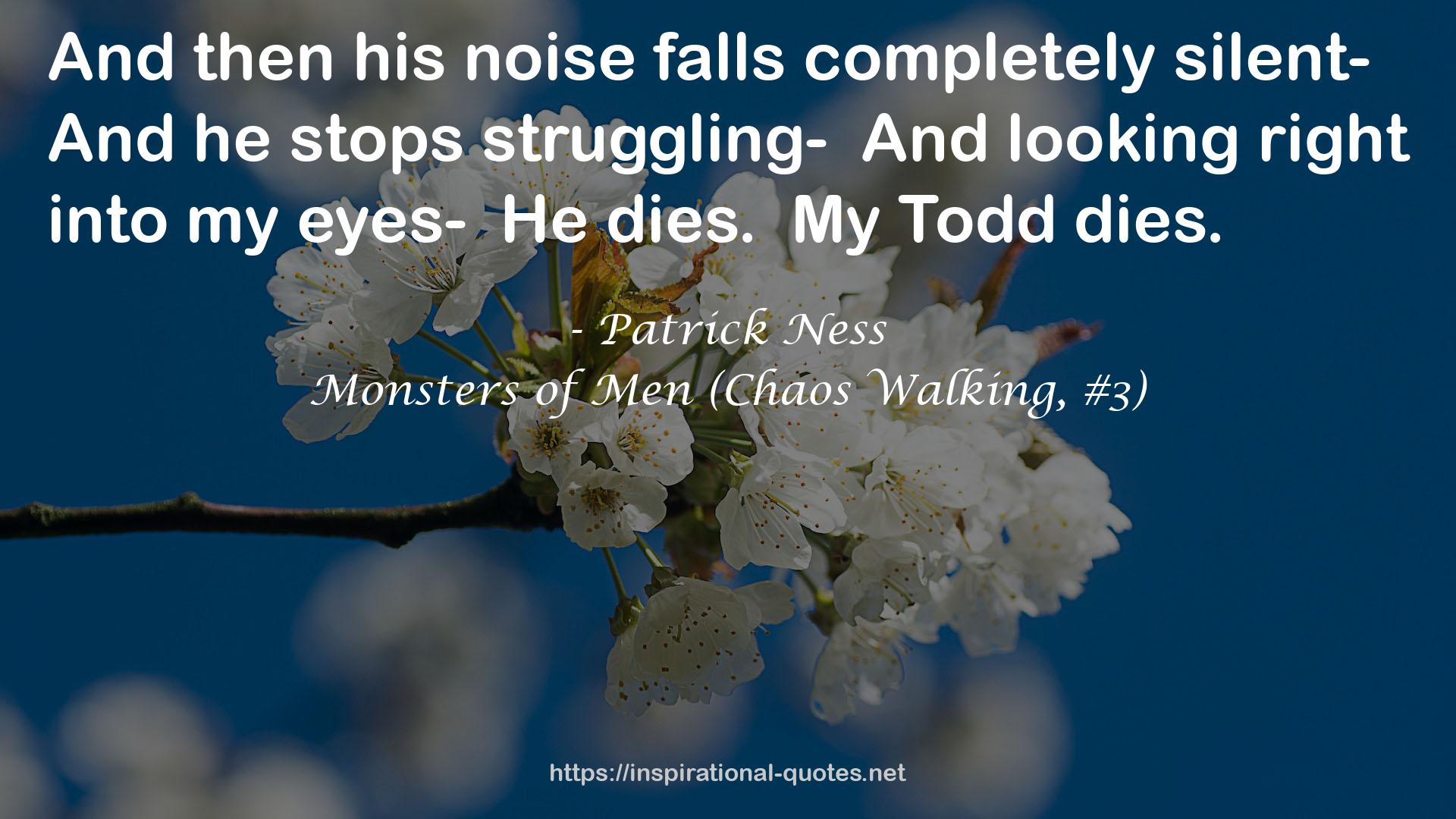 Monsters of Men (Chaos Walking, #3) QUOTES