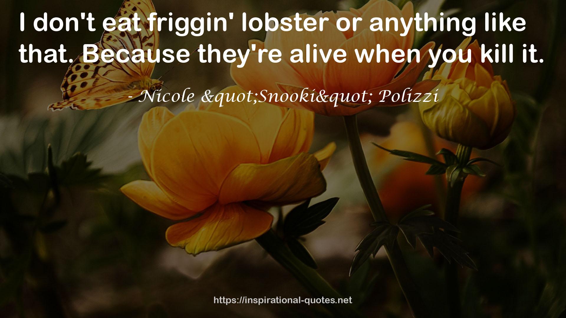 friggin' lobster  QUOTES