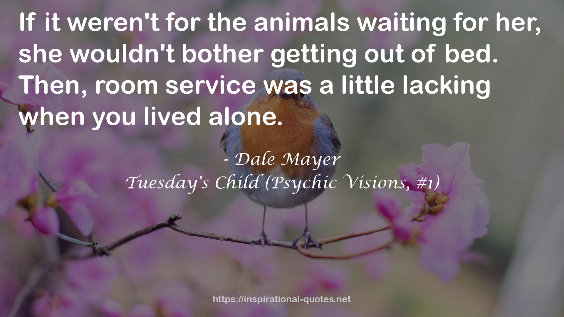Tuesday's Child (Psychic Visions, #1) QUOTES