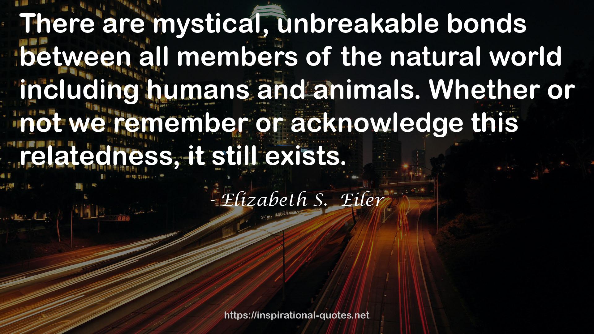 Elizabeth S.  Eiler QUOTES