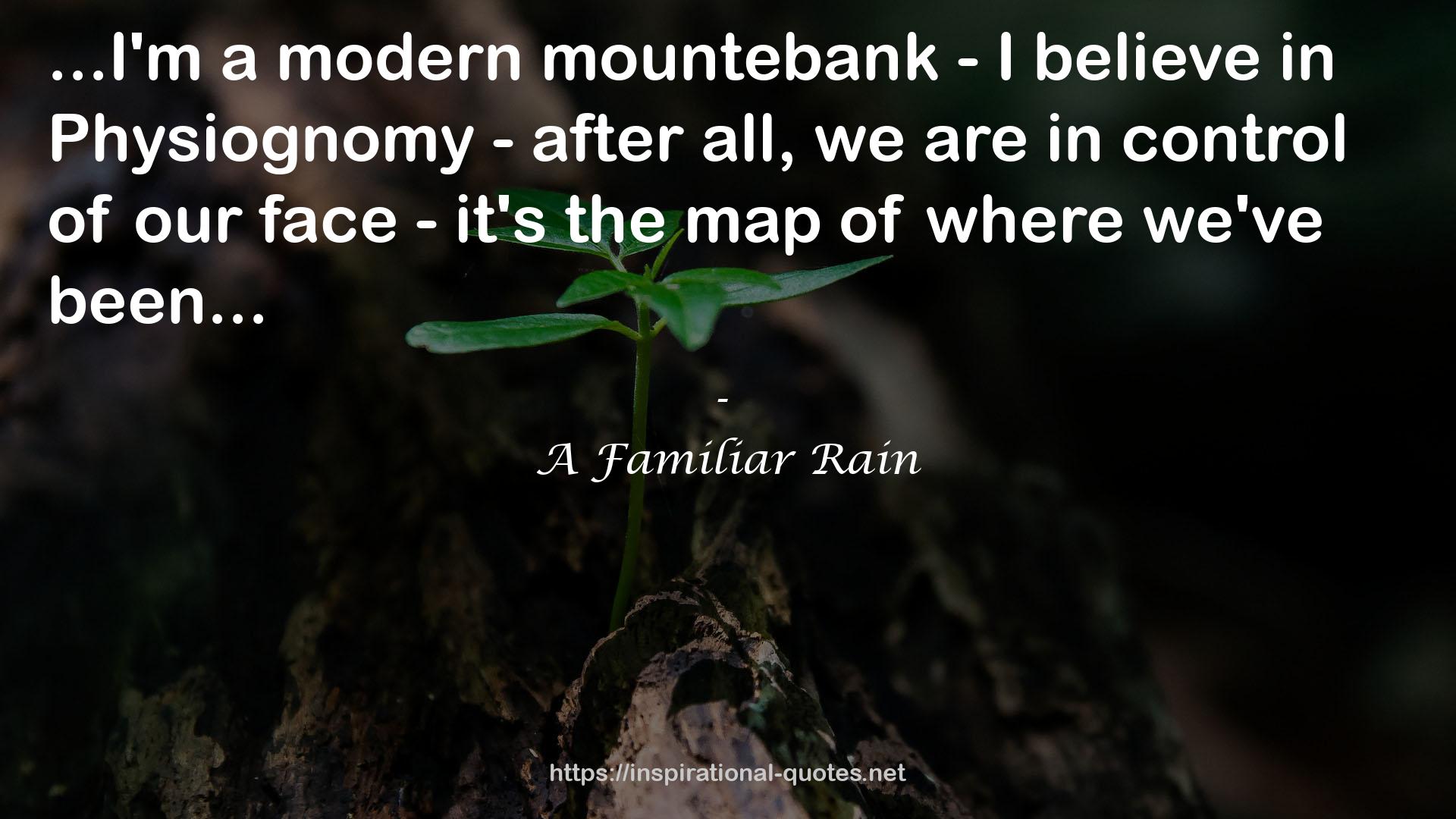 a modern mountebank  QUOTES